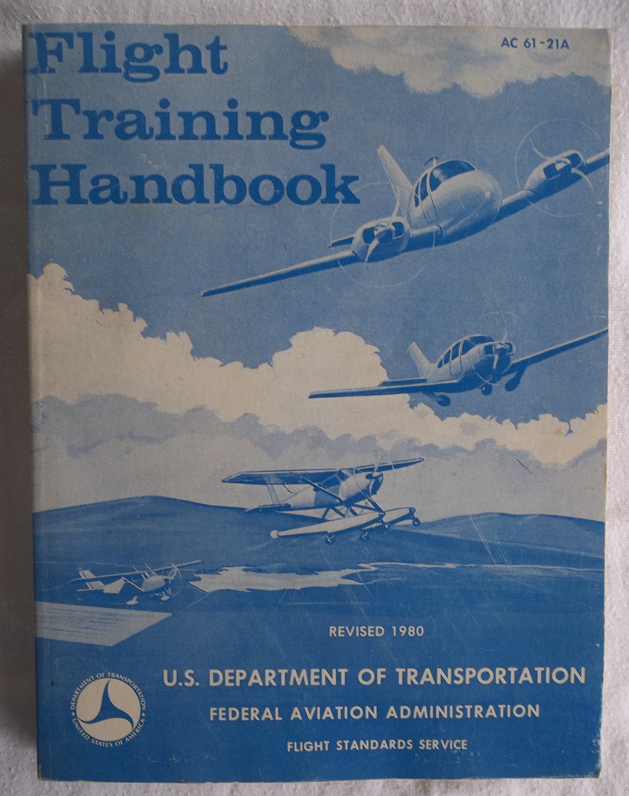 Flight Training Handbook (#AC 61-21A): Revised 1980 [Paperback] FAA by null