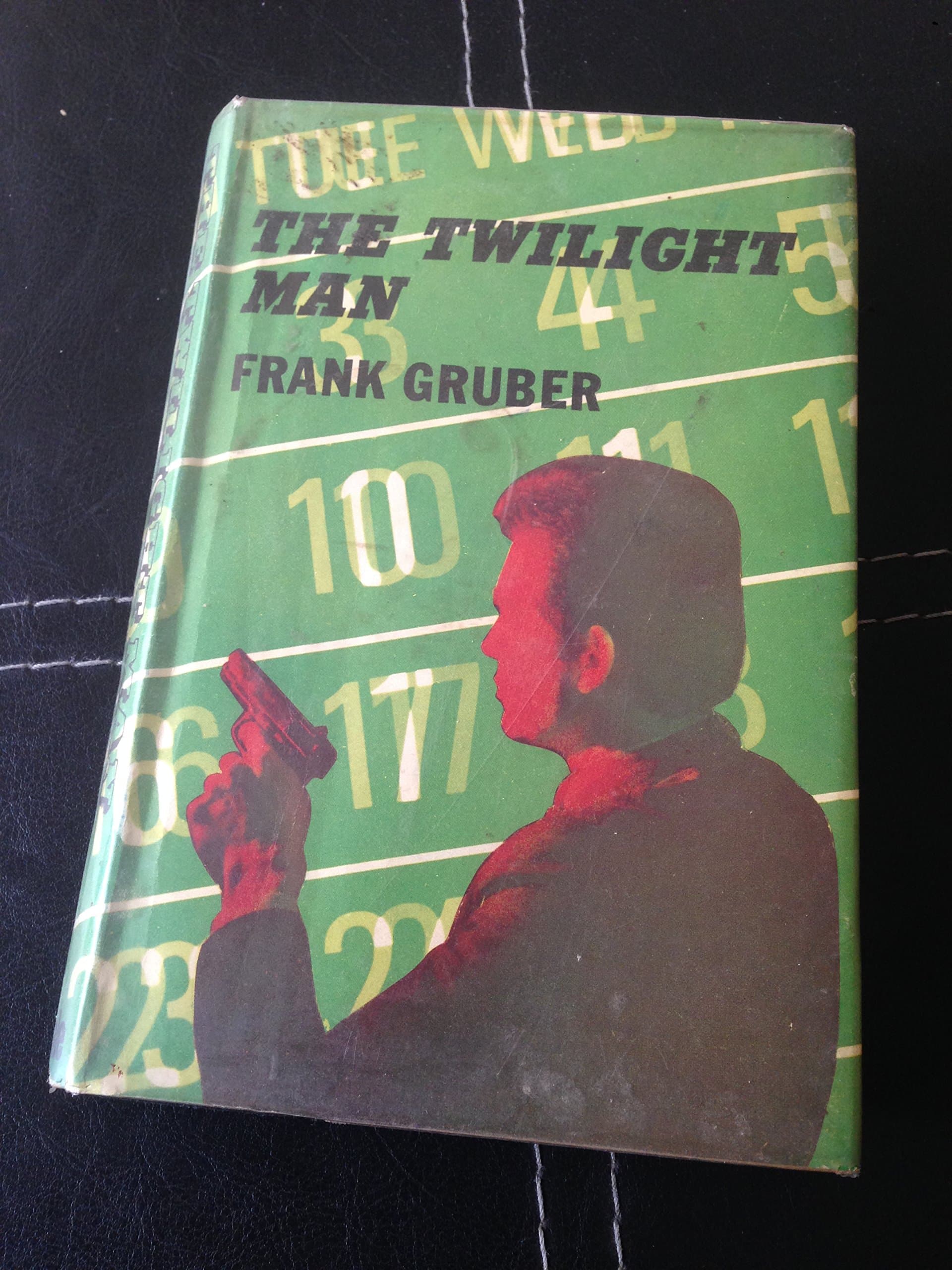 The Twilight Man [Hardcover] Gruber, Frank by null