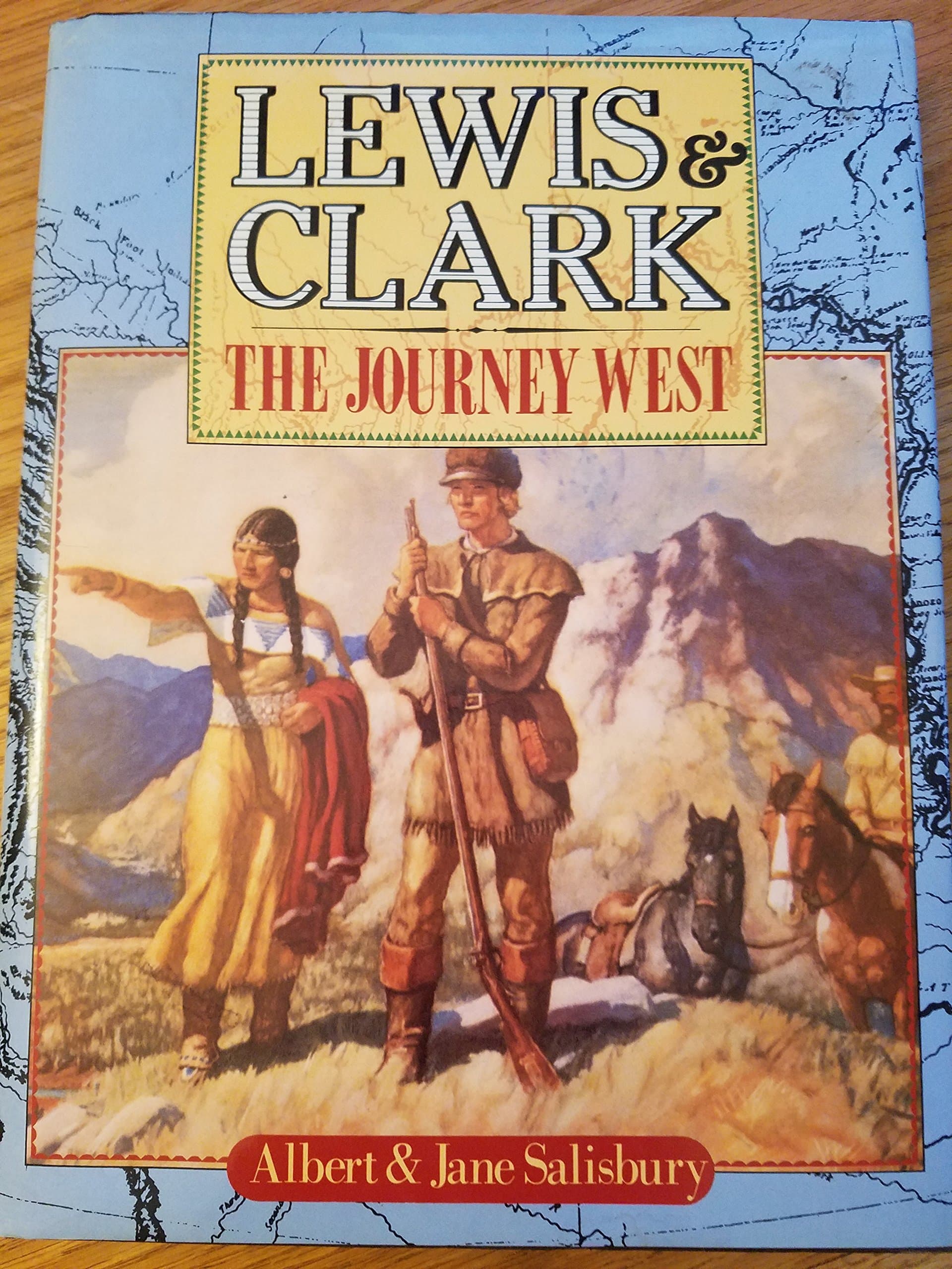 Lewis and Clark: The Journey West Salisbury, Albert P.; Salisbury, Jane and Lucas, Carter by null