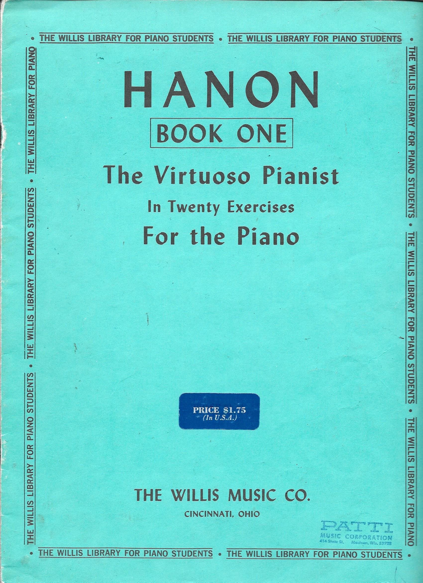 Hanon: Book One - The Virtuoso Pianist in 20 Exericises for the Piano (Willis Library for Piano Students, W.M.Co. 8247) by C.L. Hanon