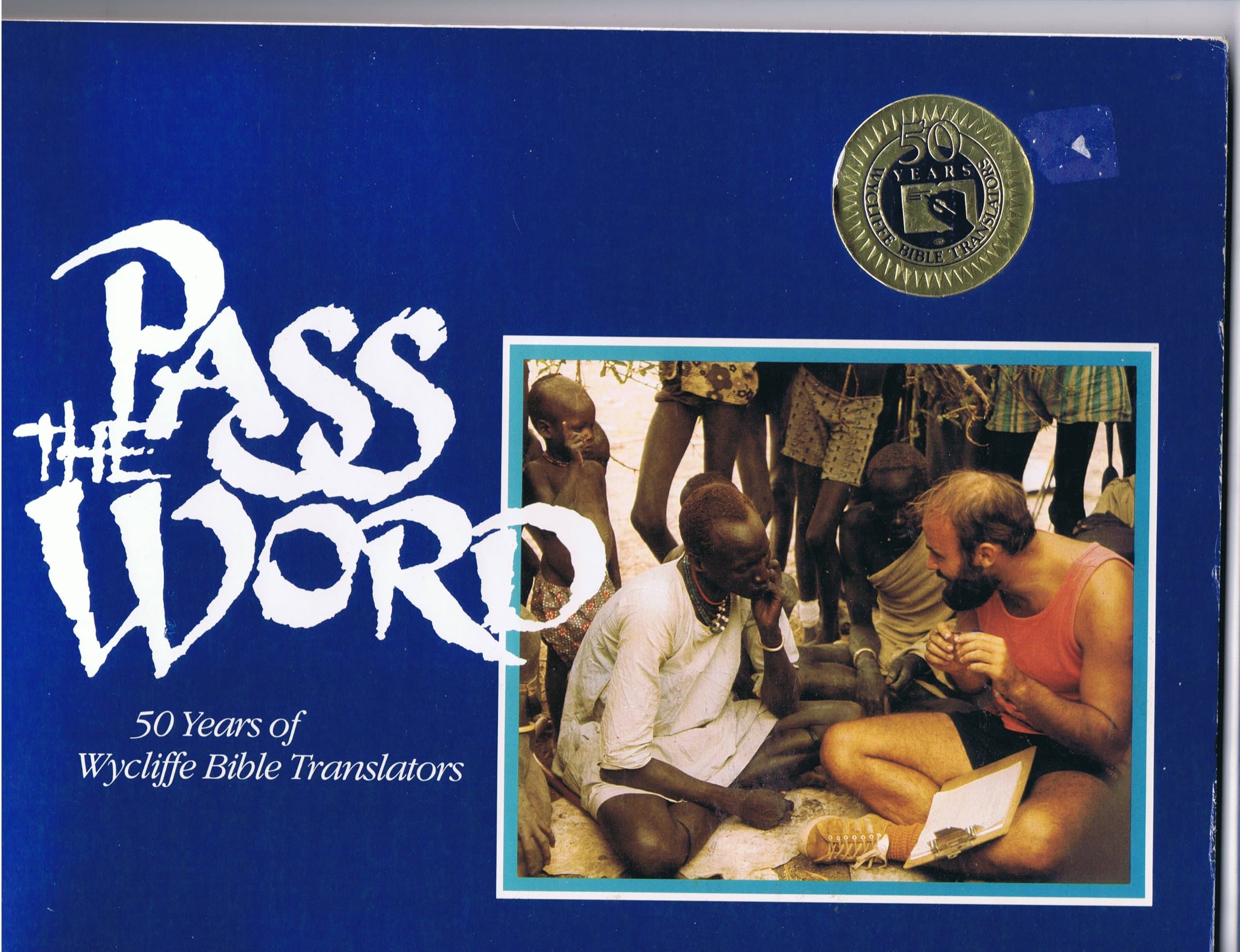 Pass the word: 50 years of Wycliffe Bible Translators Hyatt (Editor) Moore by null