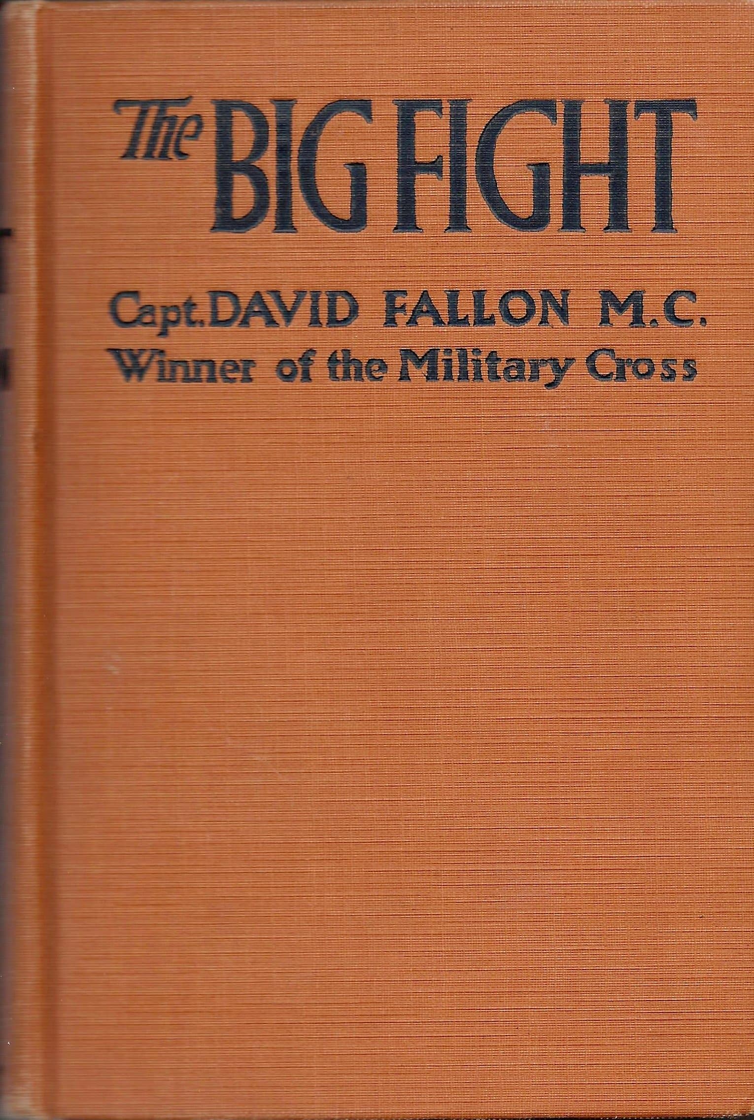 The Big Fight (Gallipoli to the Somme) [Hardcover] Fallon, Capt. David by null