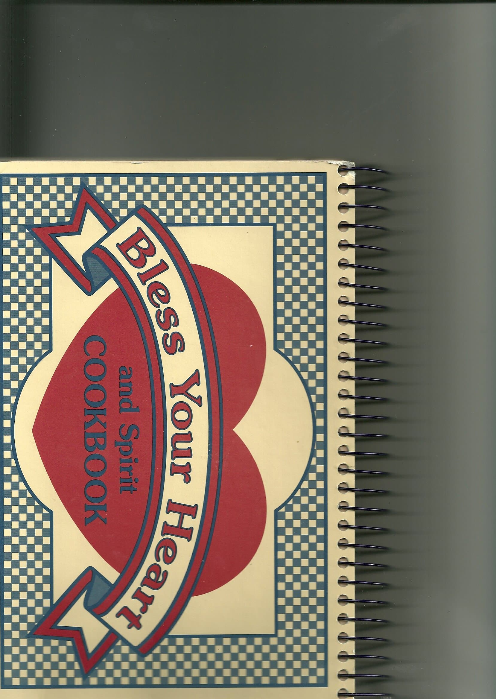 Bless Your Heart and Spirit Cookbook [Spiral-bound] None Listed by null