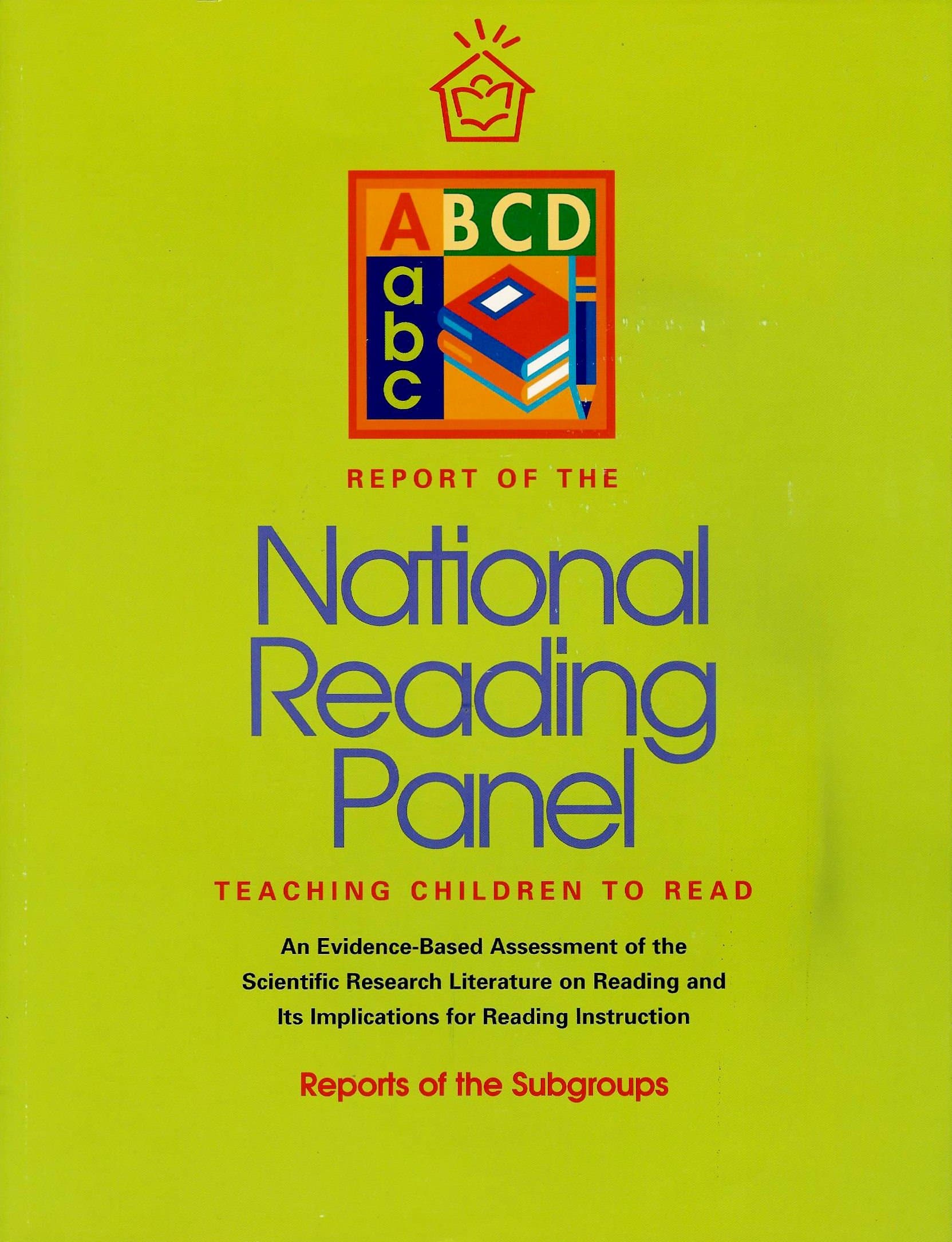 Report of the National Reading Panel: Teaching Children to Read, An Evidenced Based Assessment of the Scientific Research LIiterature on Reading and Its Implications for Reading Instruction (NIH 00-4769) Dec 2000 [Paperback] National Reading Panel by null