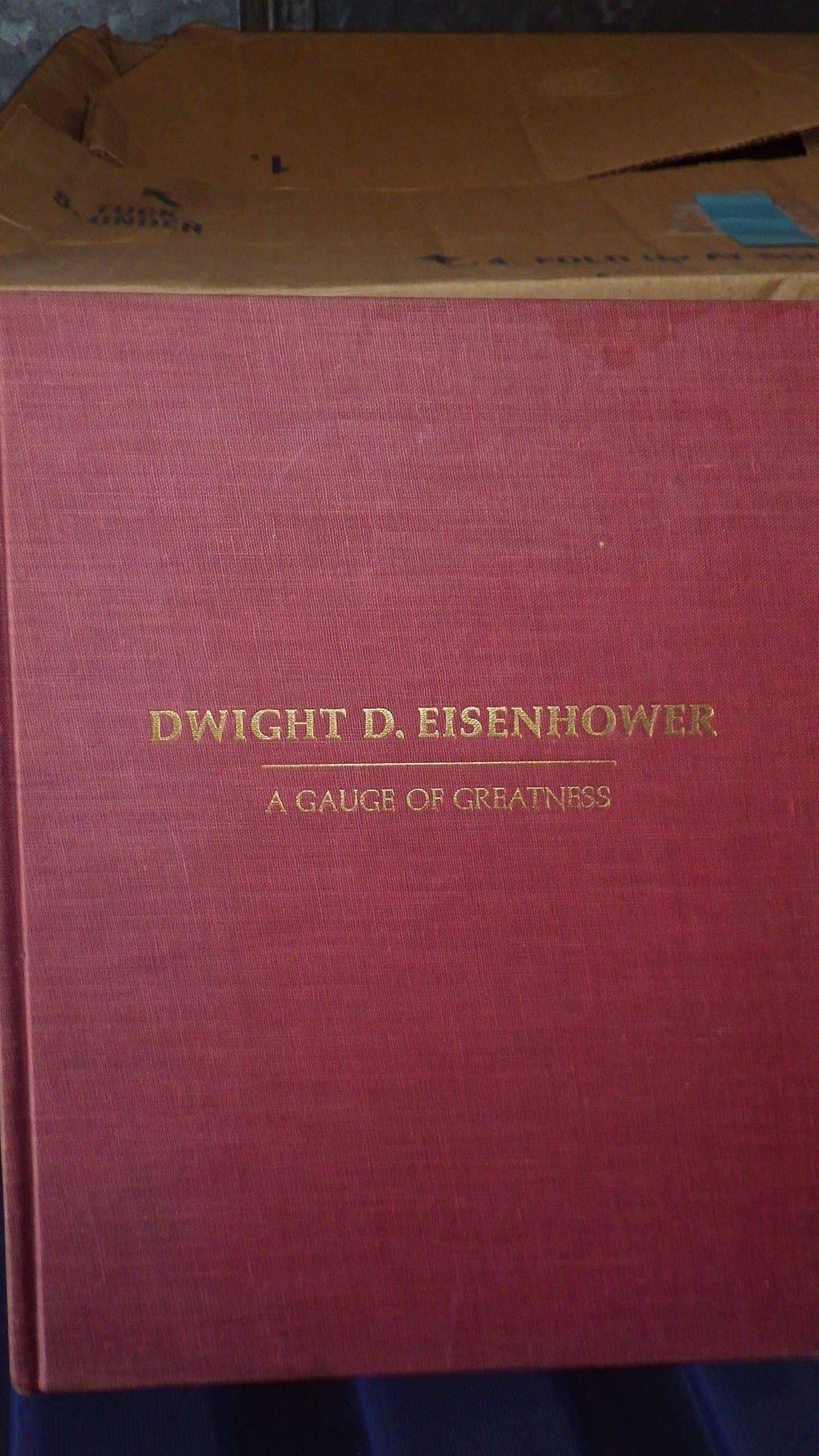 A Gauge of Greatness Dwight D. Eishenhower [Unknown Binding] Relman Morin by null
