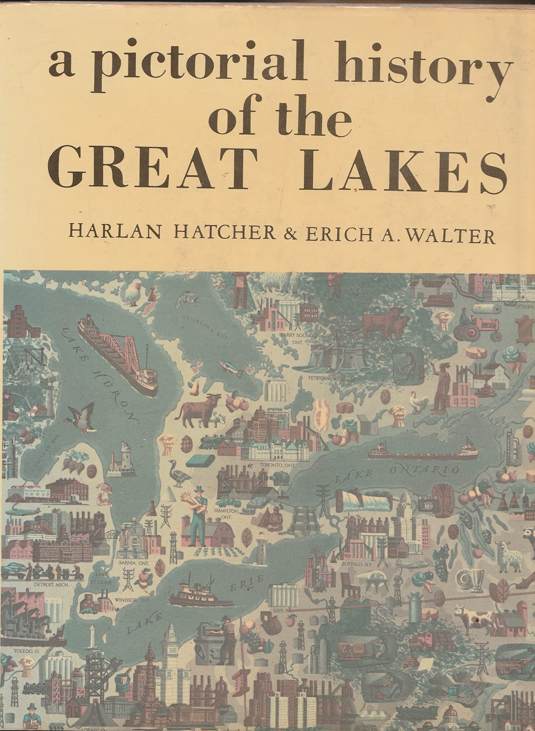A Pictorial History of the Great Lakes [Hardcover] Hatcher, Harlan And Erich A. Walter by null