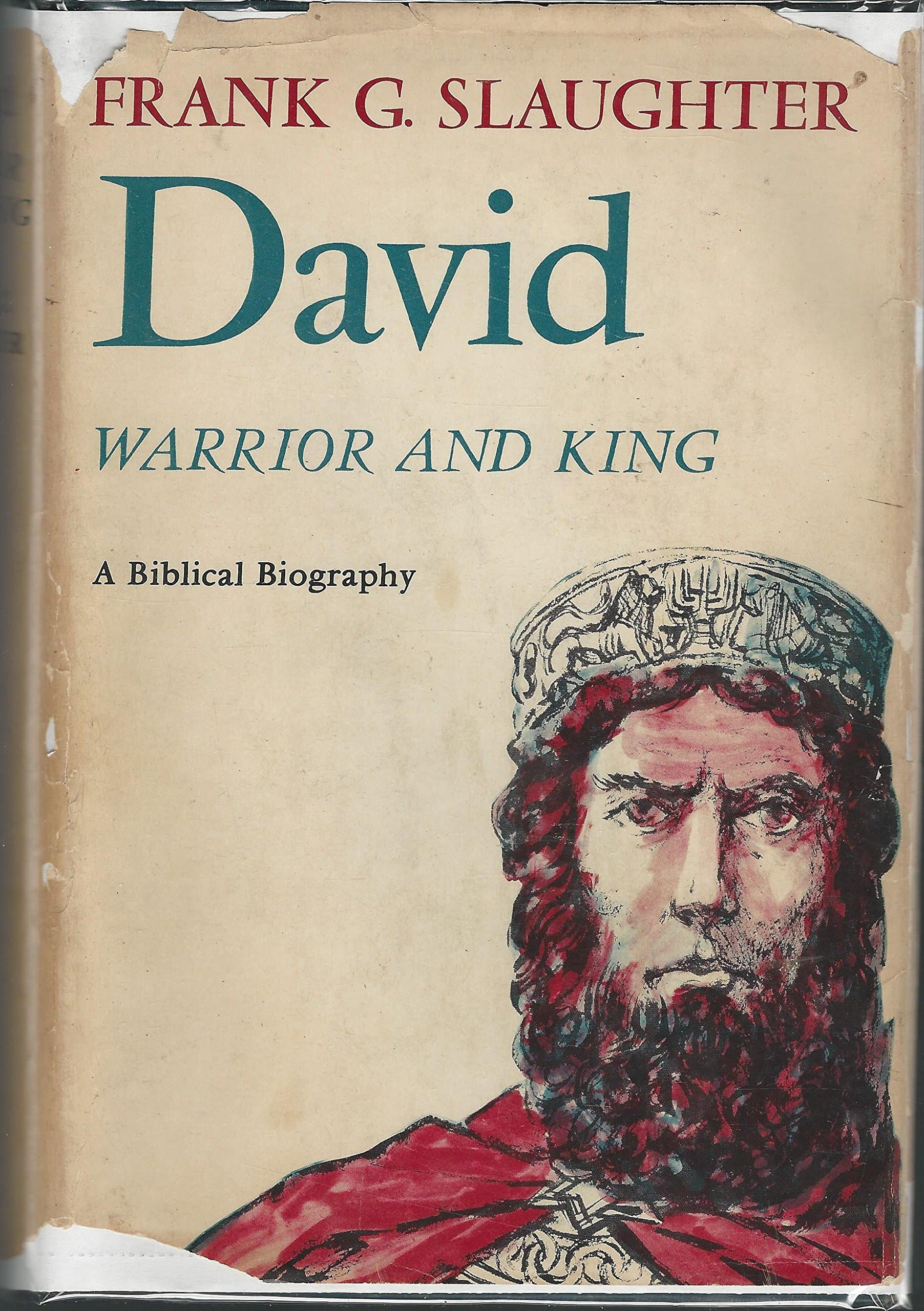 David: Warrior and King by Slaughter, Frank G. (Frank Gill)