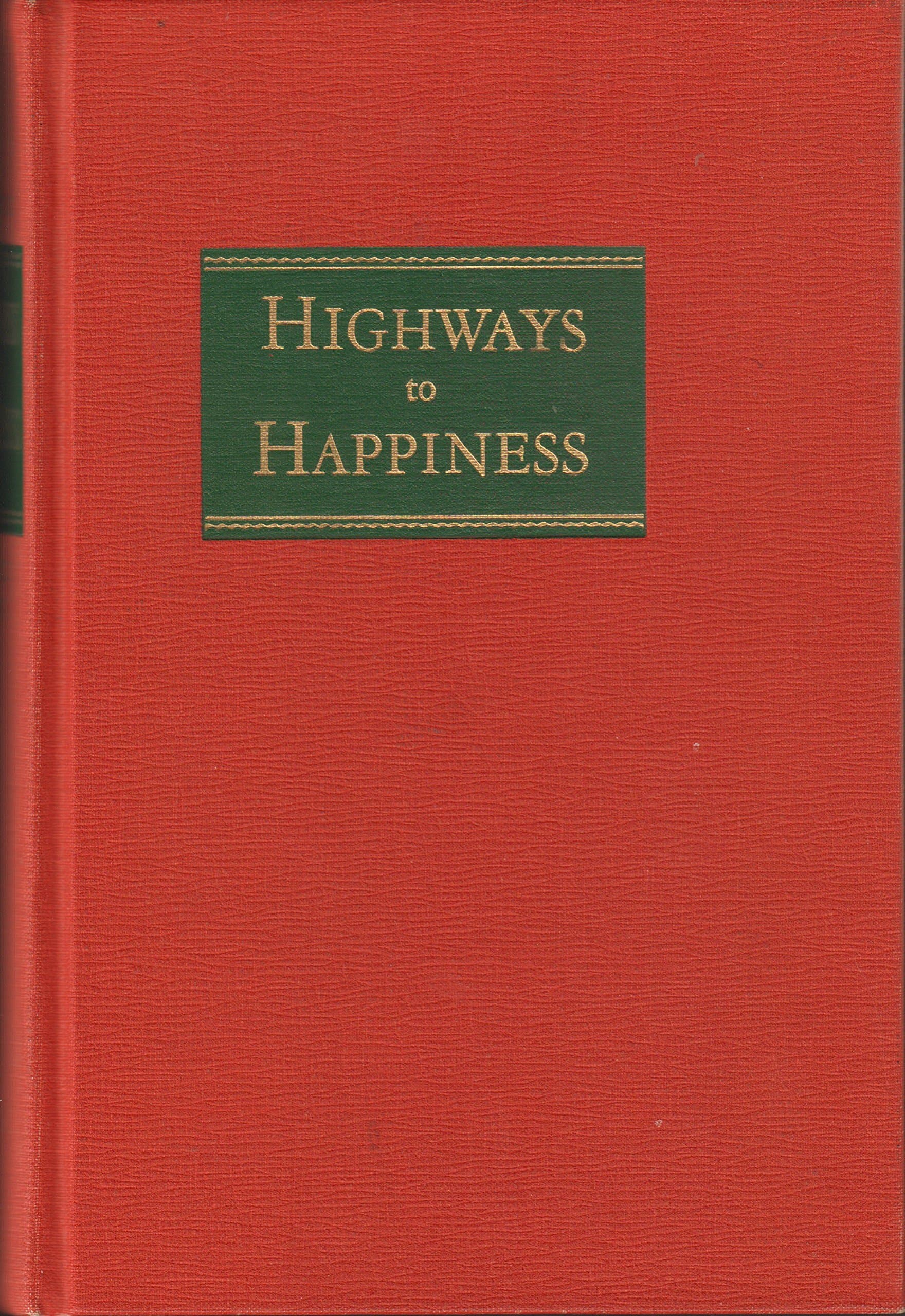 Highways to Happiness C. L. Paddock by null