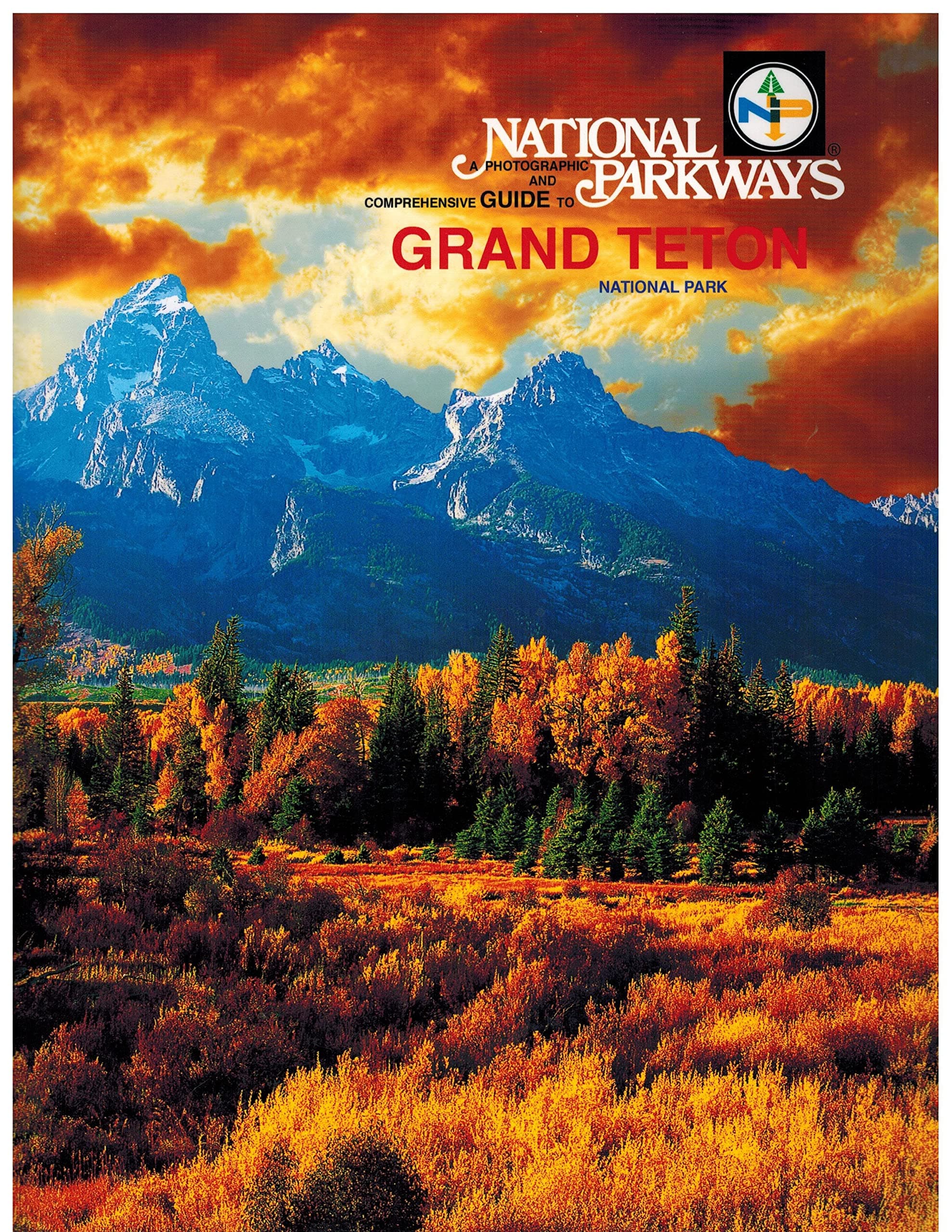 National Parkways Photo Guide To Grand Teton [Staple Bound] Michael D Yandell by null