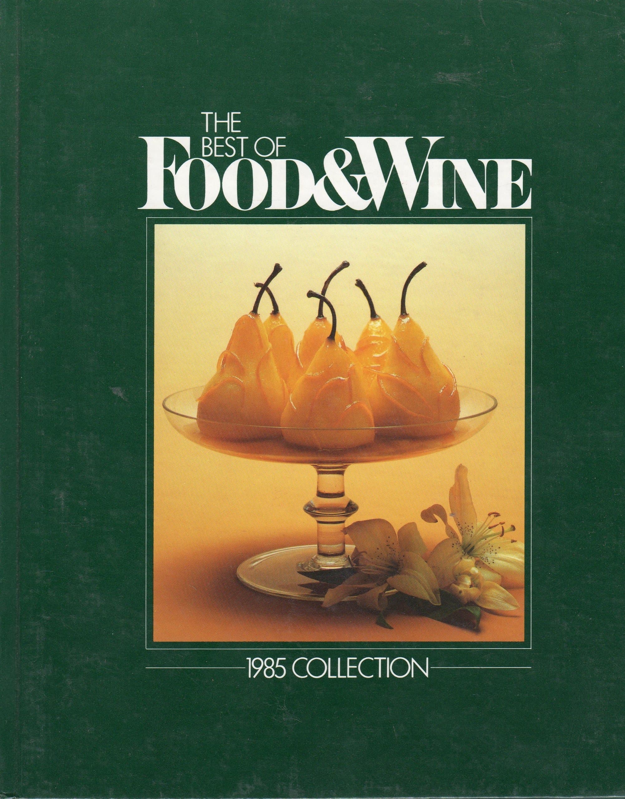 Best of Food and Wine 1985 by Wine, Food