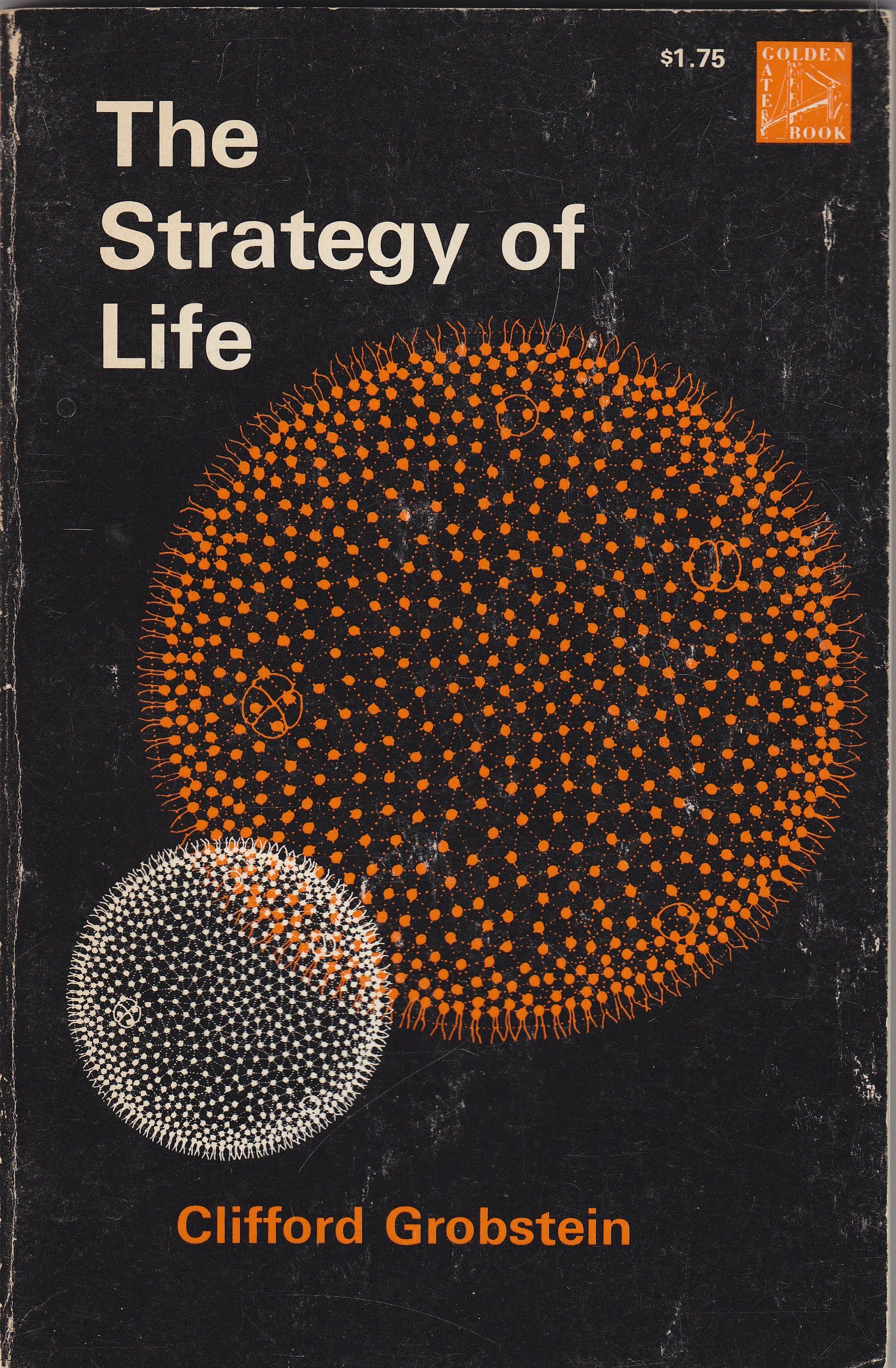 The Strategy of Life by grobstein, clifford