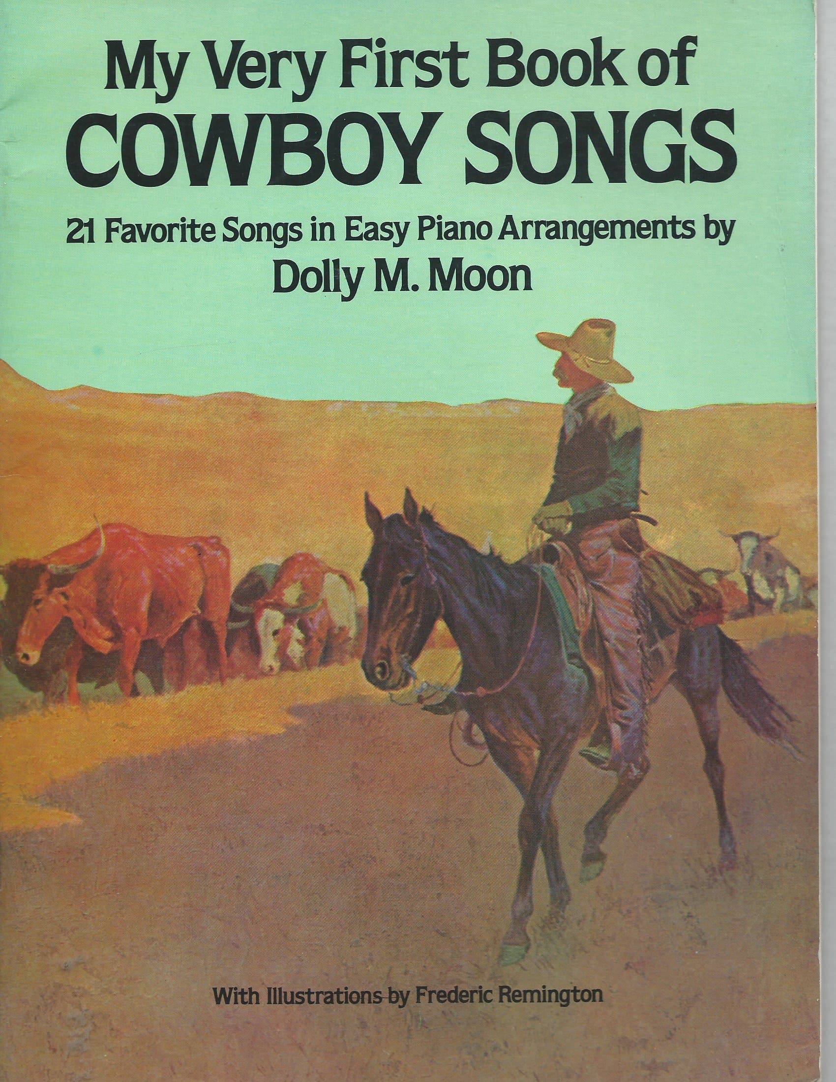 My Very First Book of Cowboy by 21 Favorite Songs in Easy Piano Arrangements [Staple Bound] Dolly M. Moon Songs