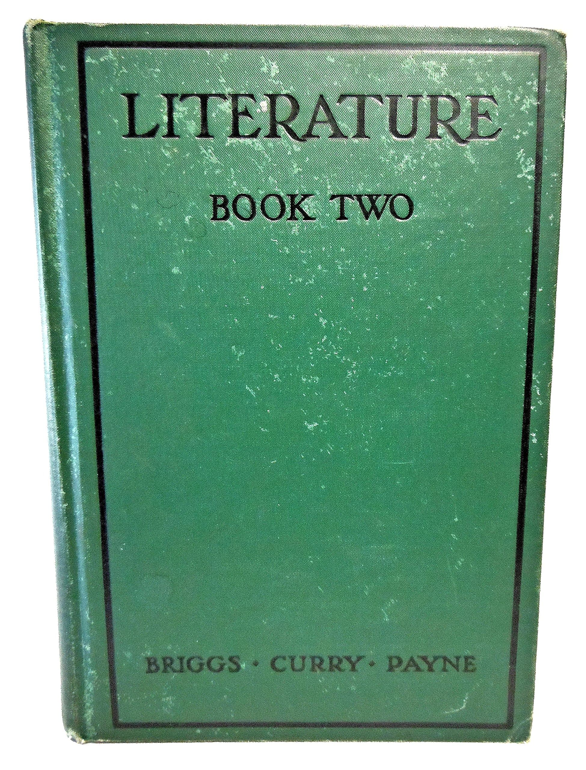 LITERATURE Book Two [Hardcover] THOMAS H. BRIGGS, CHARLES MADISON CURRY and LEONIDAS WARREN PAYNE by null
