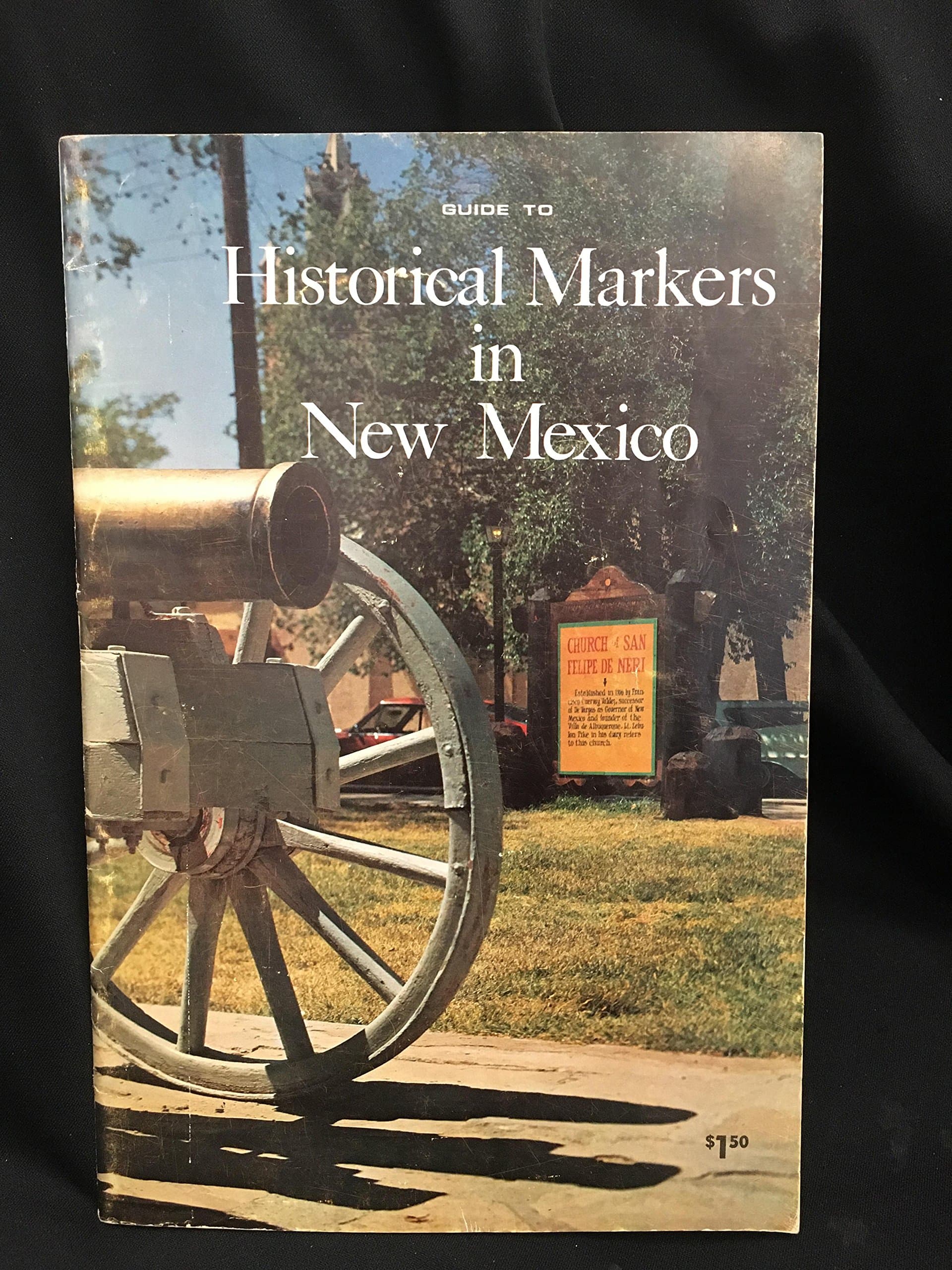 GUIDE TO HISTORICAL MARKERS IN NEW MEXICO [Paperback] unknown author by null