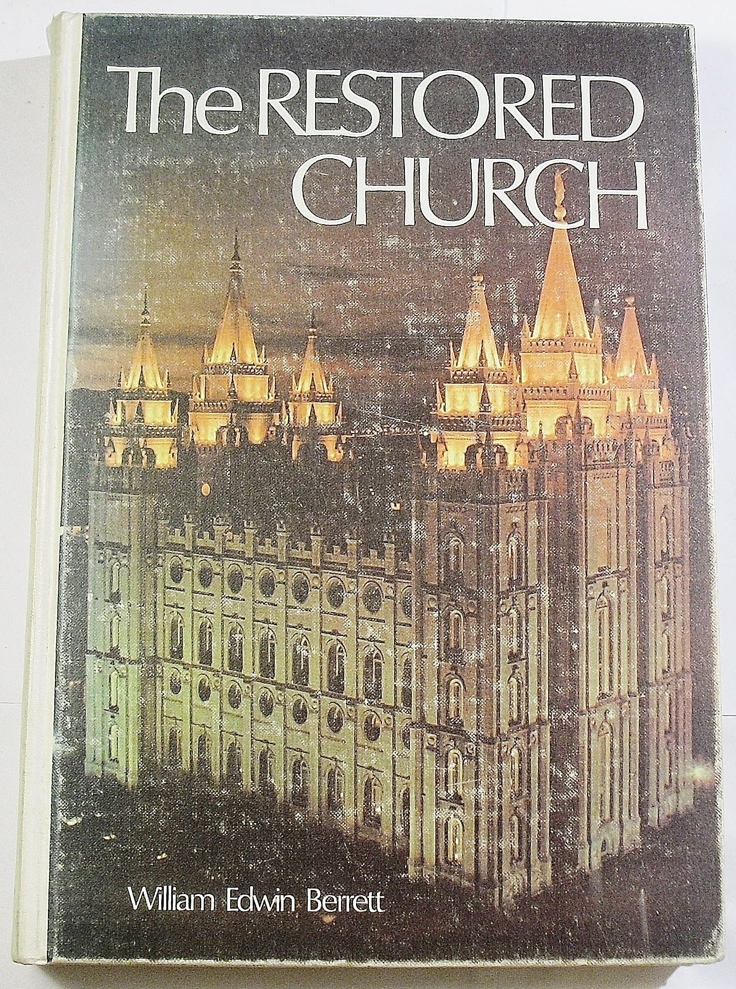 The Restored Church [Hardcover] William E. Berrett by null