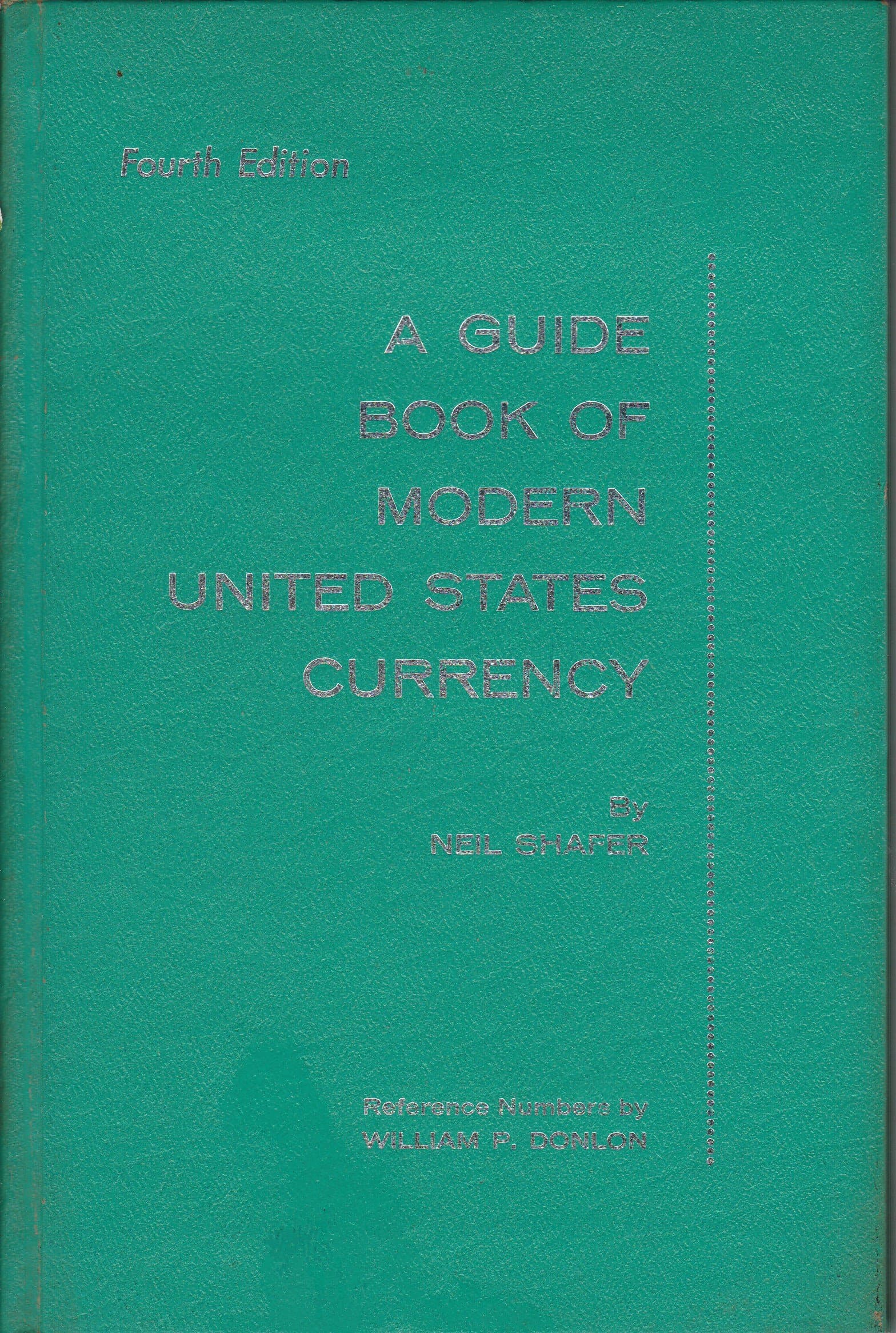 A Guide Book of Modern United States Currency 4th Edition 1970 [Hardcover] Neil Shafer by null