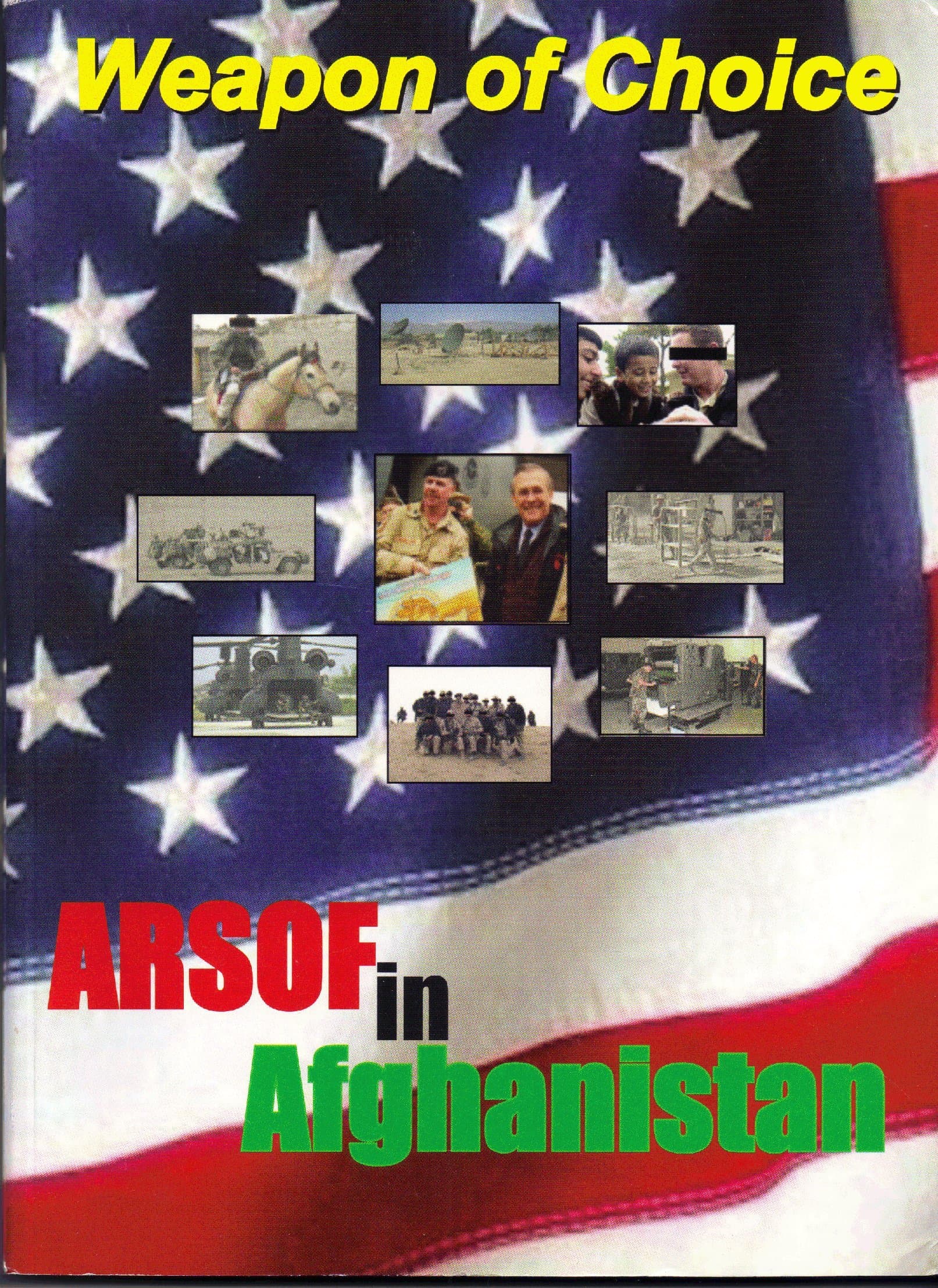 Weapon of Choice ARSOF in Afghanistan by Charles H. Briscoe, Richard L. Kiper, James A. Schroder, Kalev I. Sepp