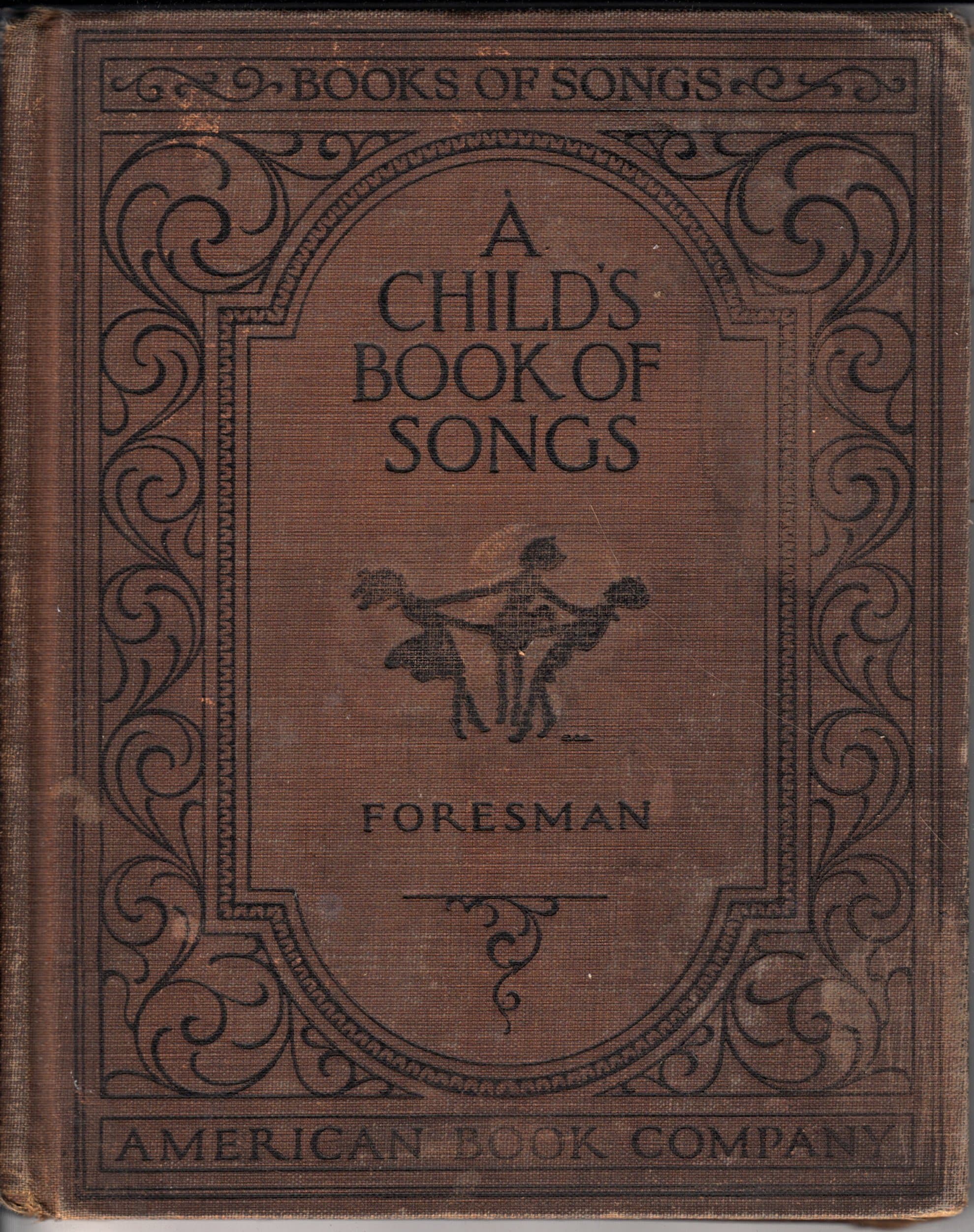 A CHILD'S BOOK OF SONGS [songbook] [Hardcover] Foresman, Robert and Illustrated Throughout by null