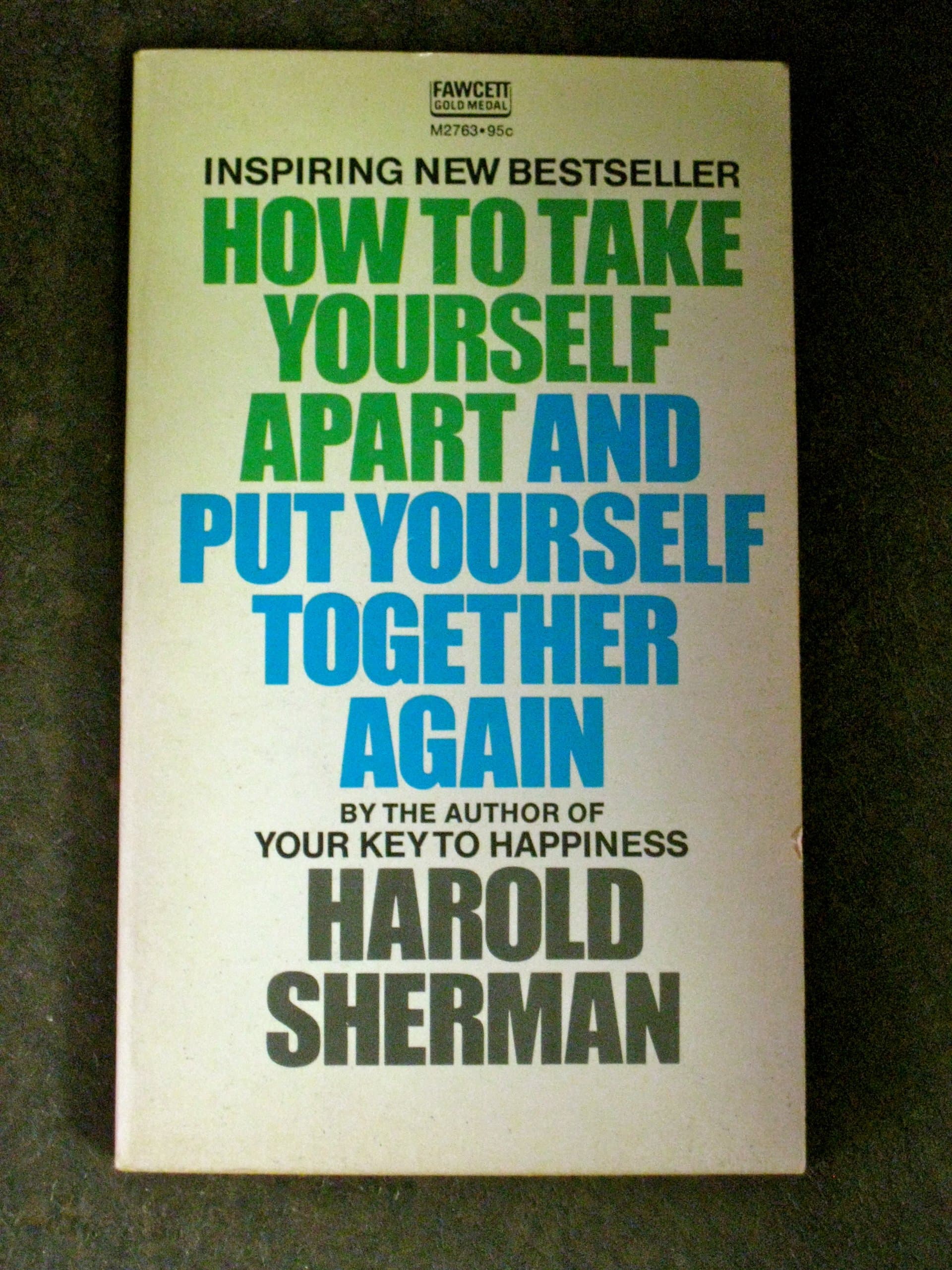 How to Take Yourself Apart and Put Yourself Together Again Sherman, Harold by null