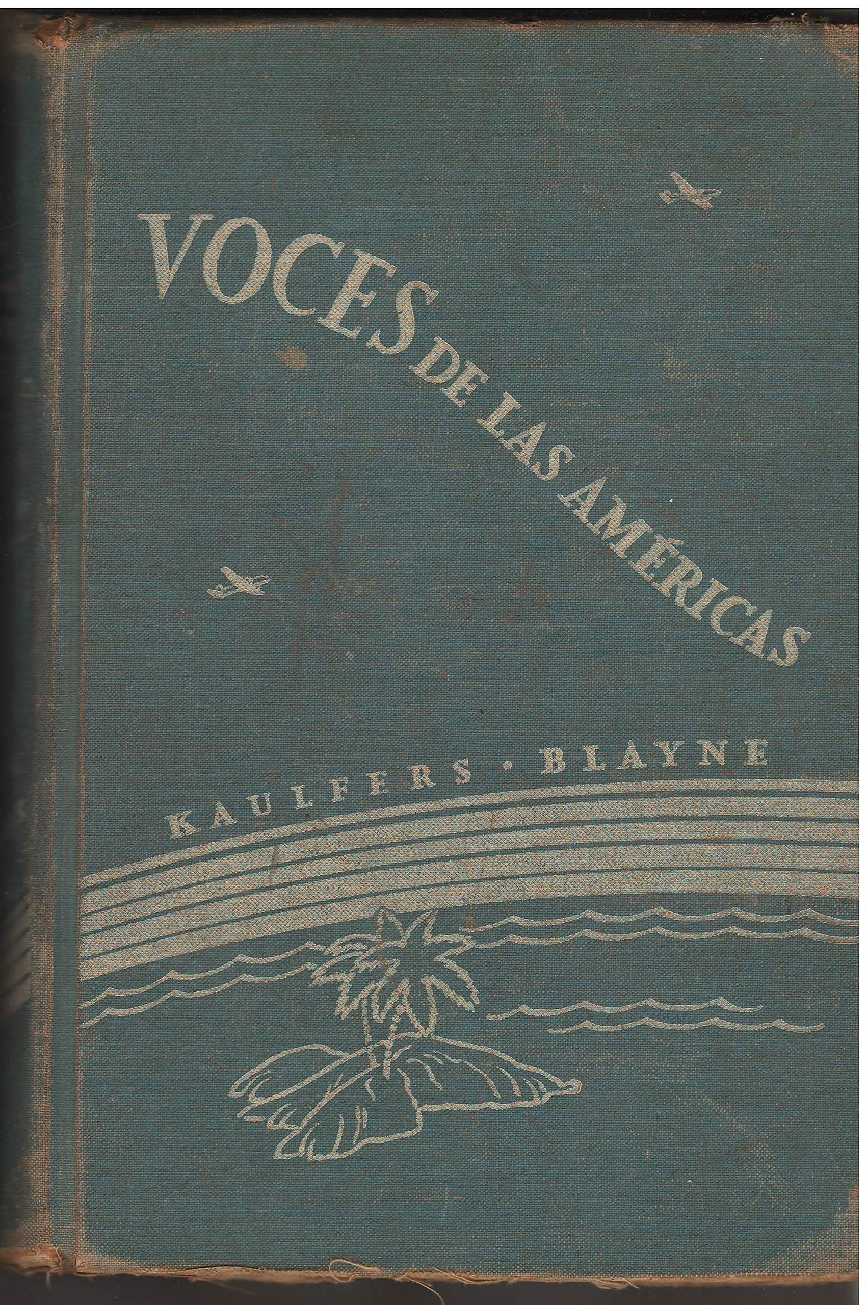 Voces De Las Am�ricas: Book 1 [Hardcover] Thornton Clarke Blayne (Authors) Walter Vincent Kaulfers by null