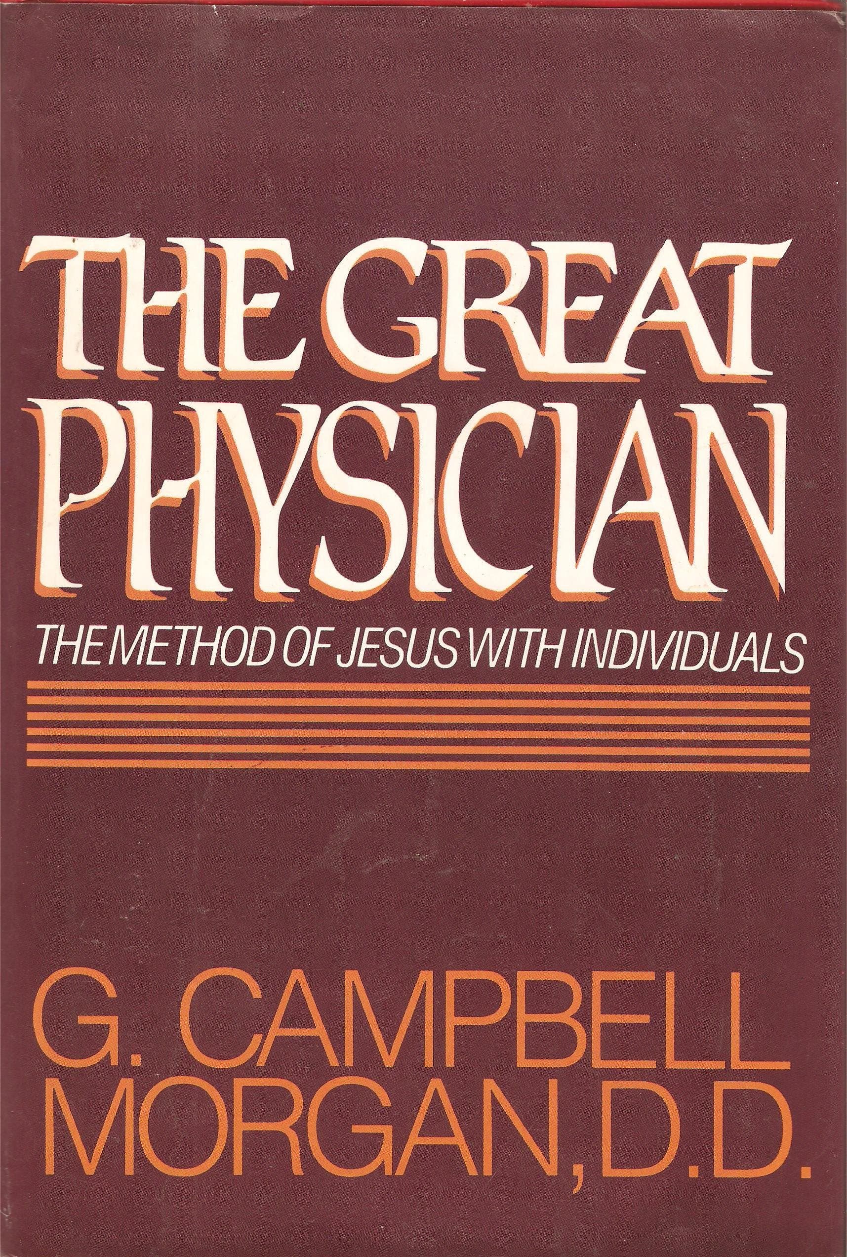 The Great Physician Morgan, G. Campbell by null