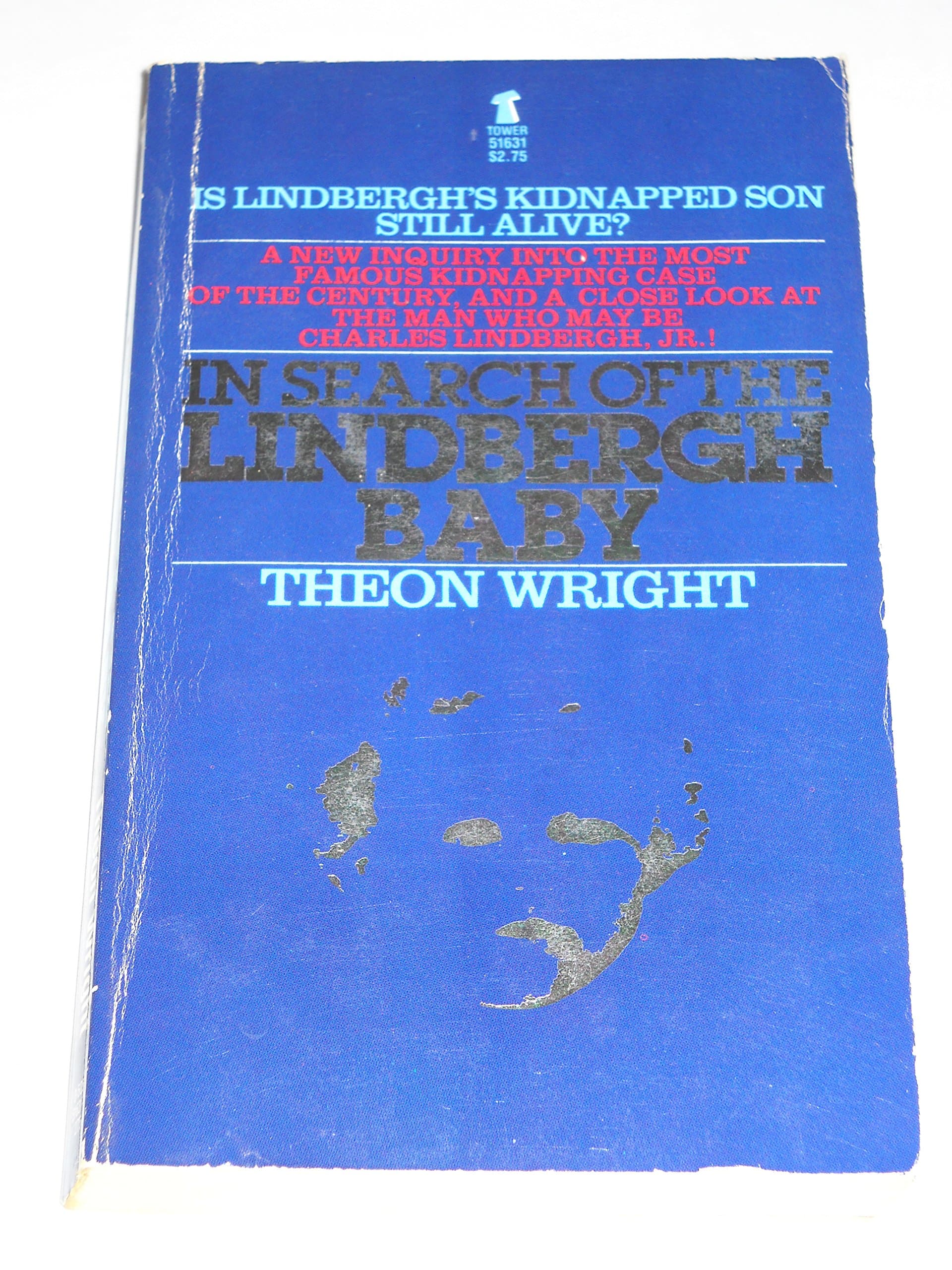 In Search of the Lindbergh Baby [Paperback] Wright, Theon and B&W Photographs by null