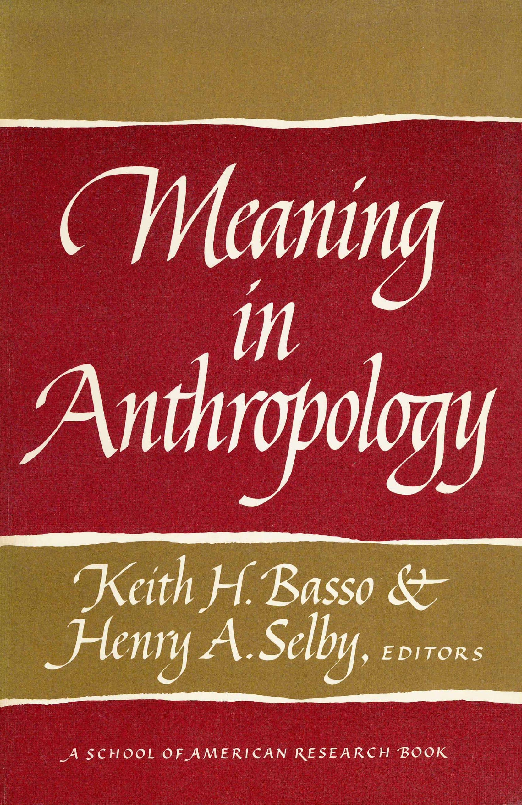 Meaning in Anthropology Henry A. Selby and Keith H. Basso by null