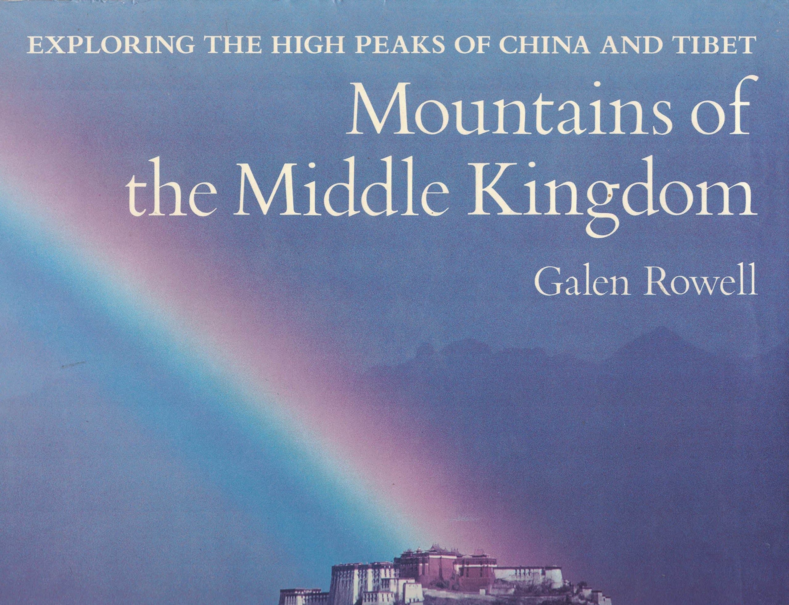 Mountains of the Middle Kingdom Rowell, Galen by null