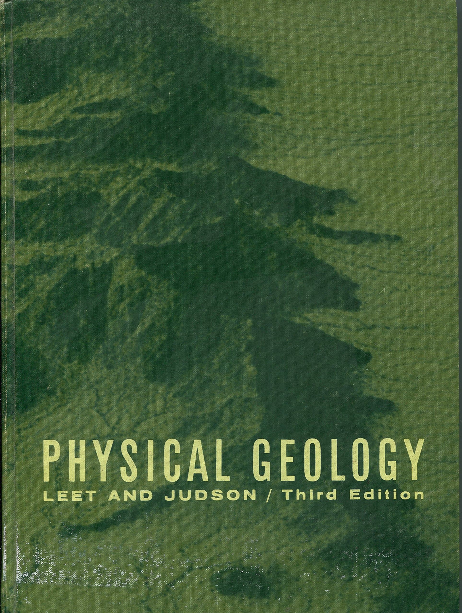 Physical Geology [Hardcover] L. Don Leet and Sheldon Judson by null