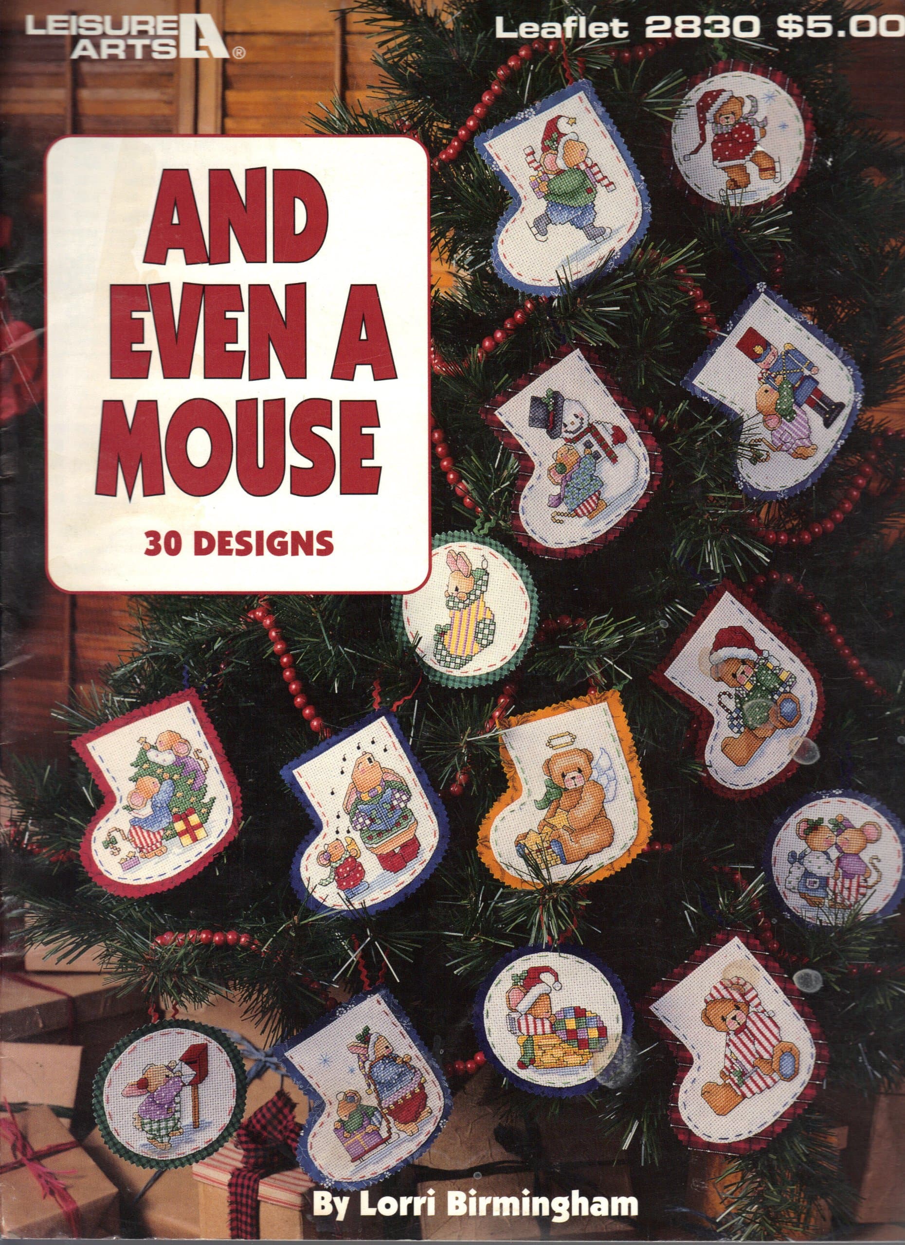 And Even a Mouse: 30 Designs (Leisure Arts, Leaflet 2830) [Pamphlet] Lorri Birmingham by null