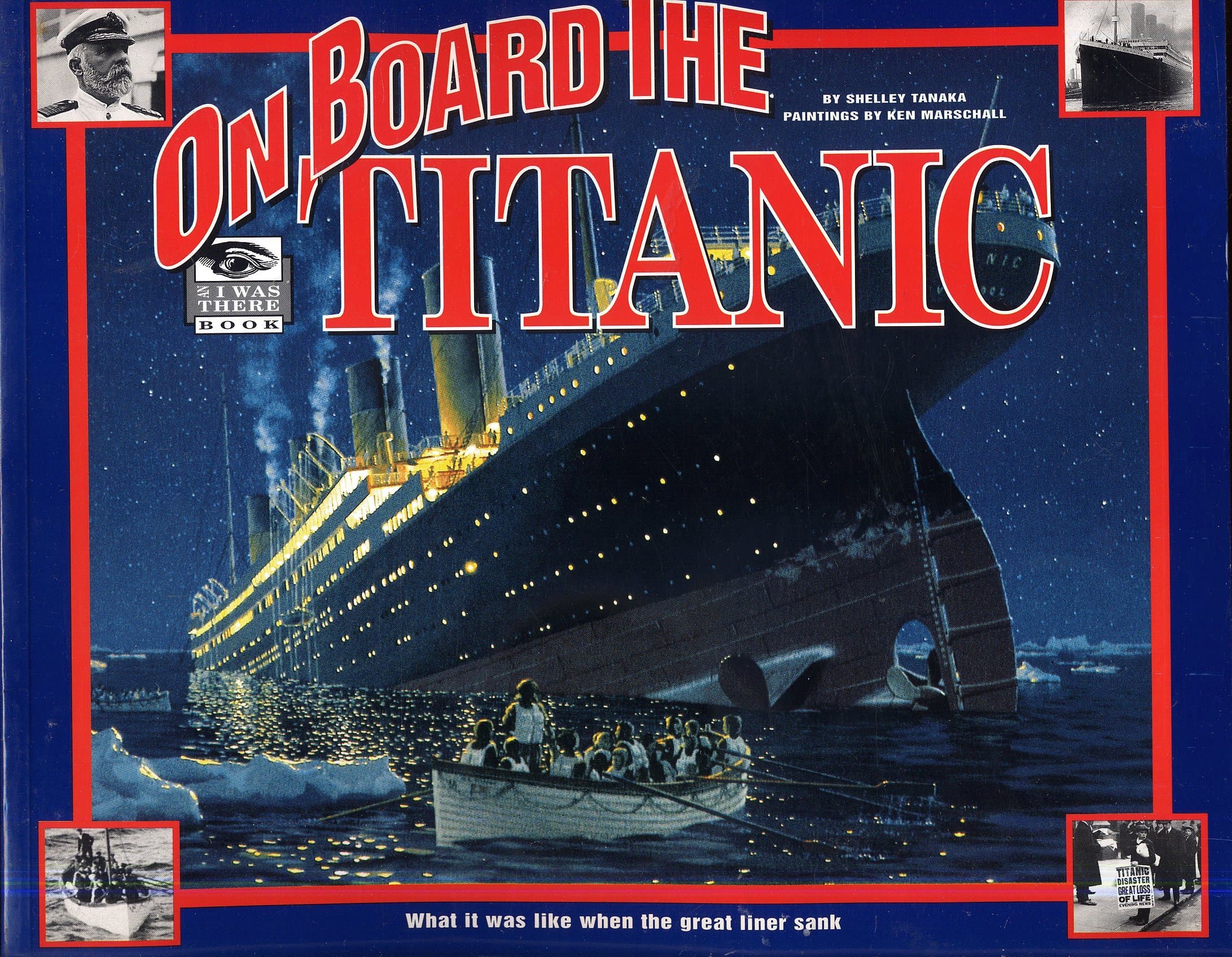 ON BOARD THE TITANIC by Shelley Tanaka, paintings by Ken Marschall (1997 Softcover 9 x 11 inches, 48 pages. Hyperion/Madison Press) by Shelley Tanaka (1997-05-03) [Paperback] Shelley Tanaka by null