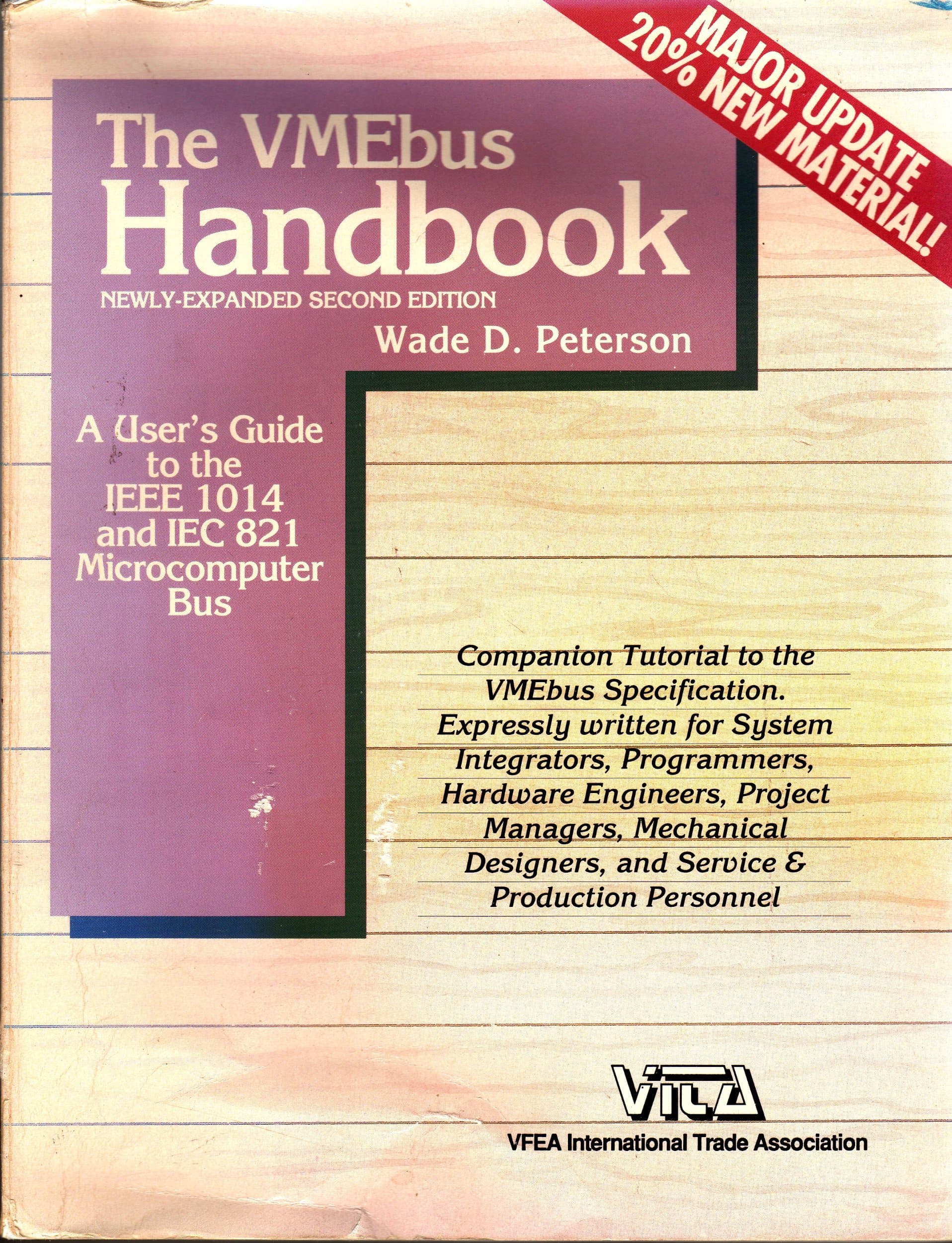 The VMEbus Handbook: A User's Guide to the IEEE 1014 and IEC 821 Microcomputer Bus by Wade D. Peterson