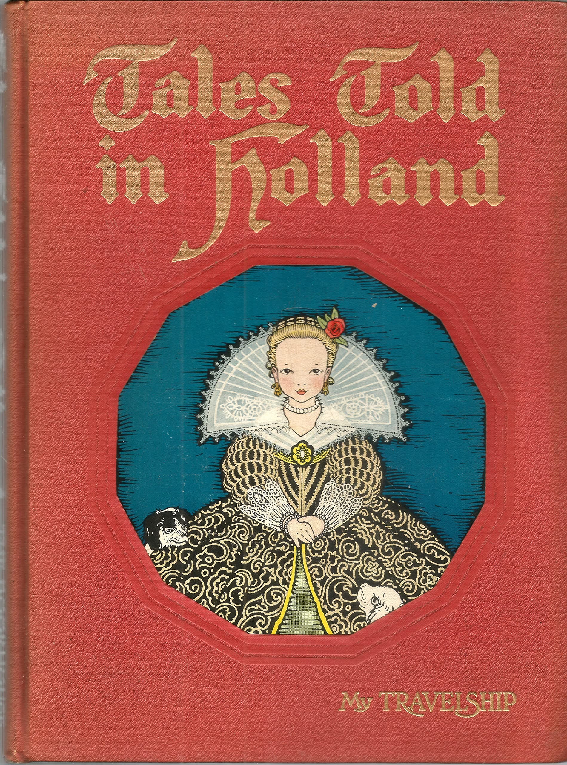 Tales Told in Holland [Hardcover] Olive Beaupre Miller and Maud and Miska Petersham by null