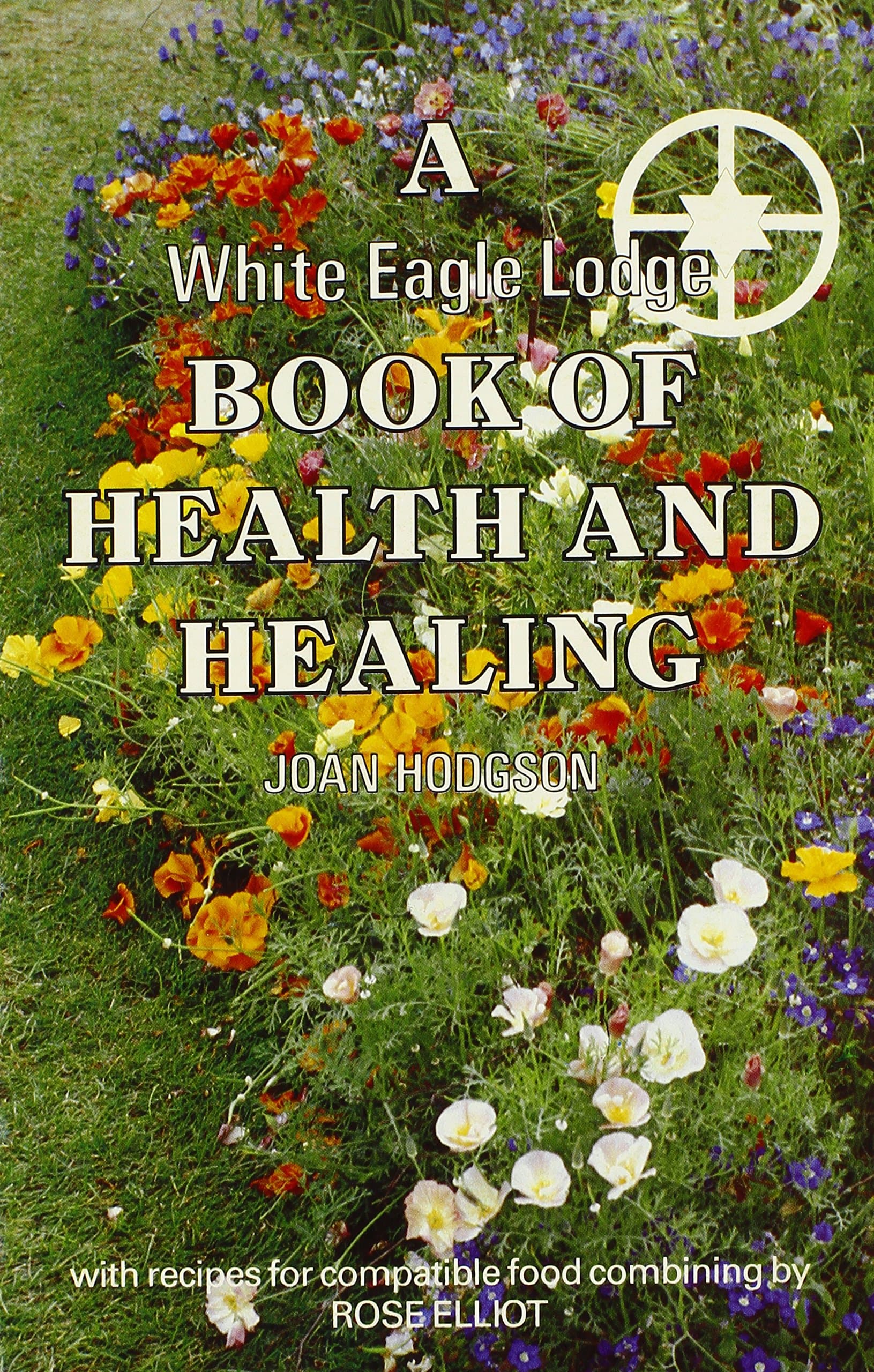 White Eagle Lodge Book of Health and Healing Hodgson, J. by null