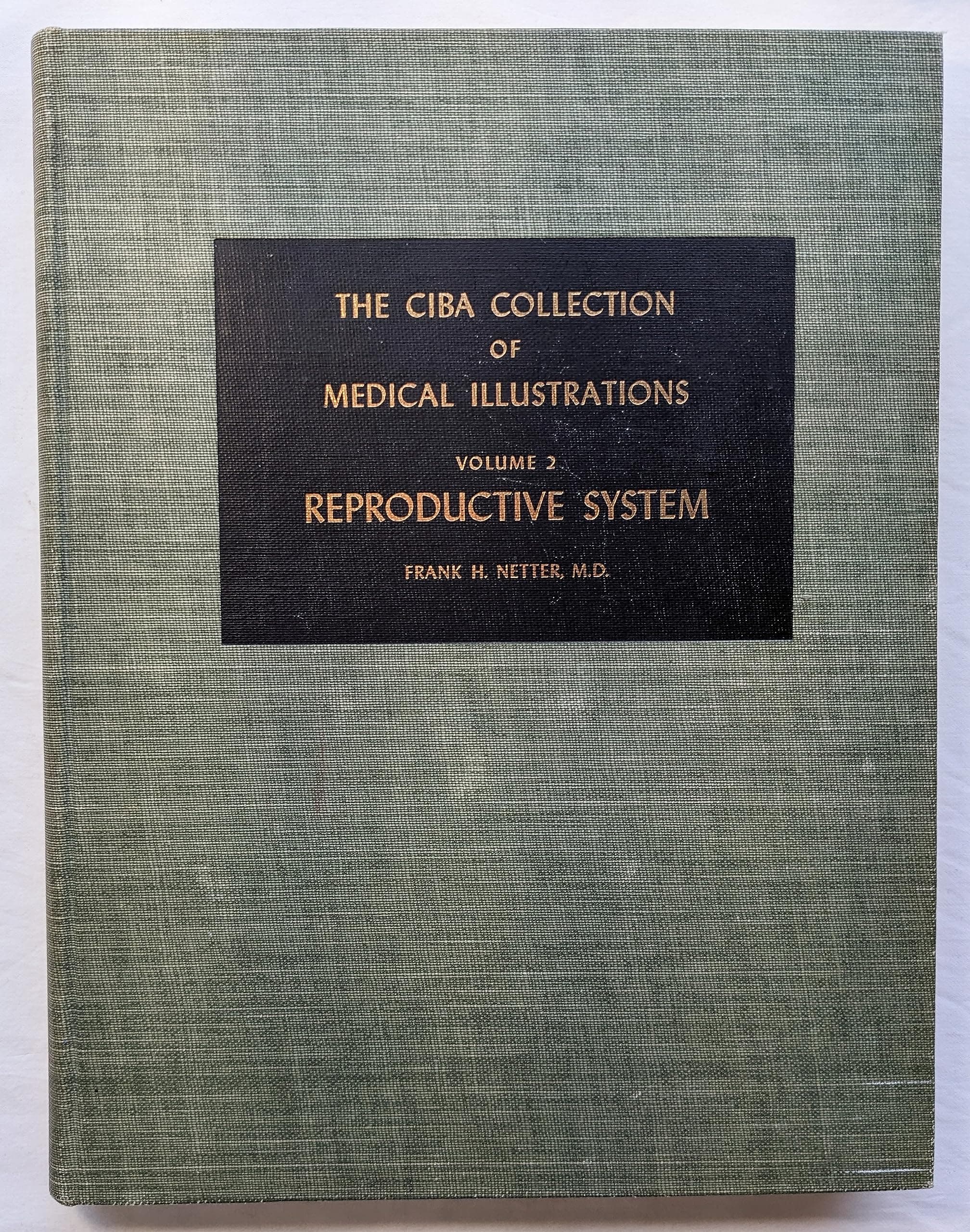 CIBA Collection of Medical Illustrations Volume 2: the Reproductive System [Hardcover] Frank H. Netter by null