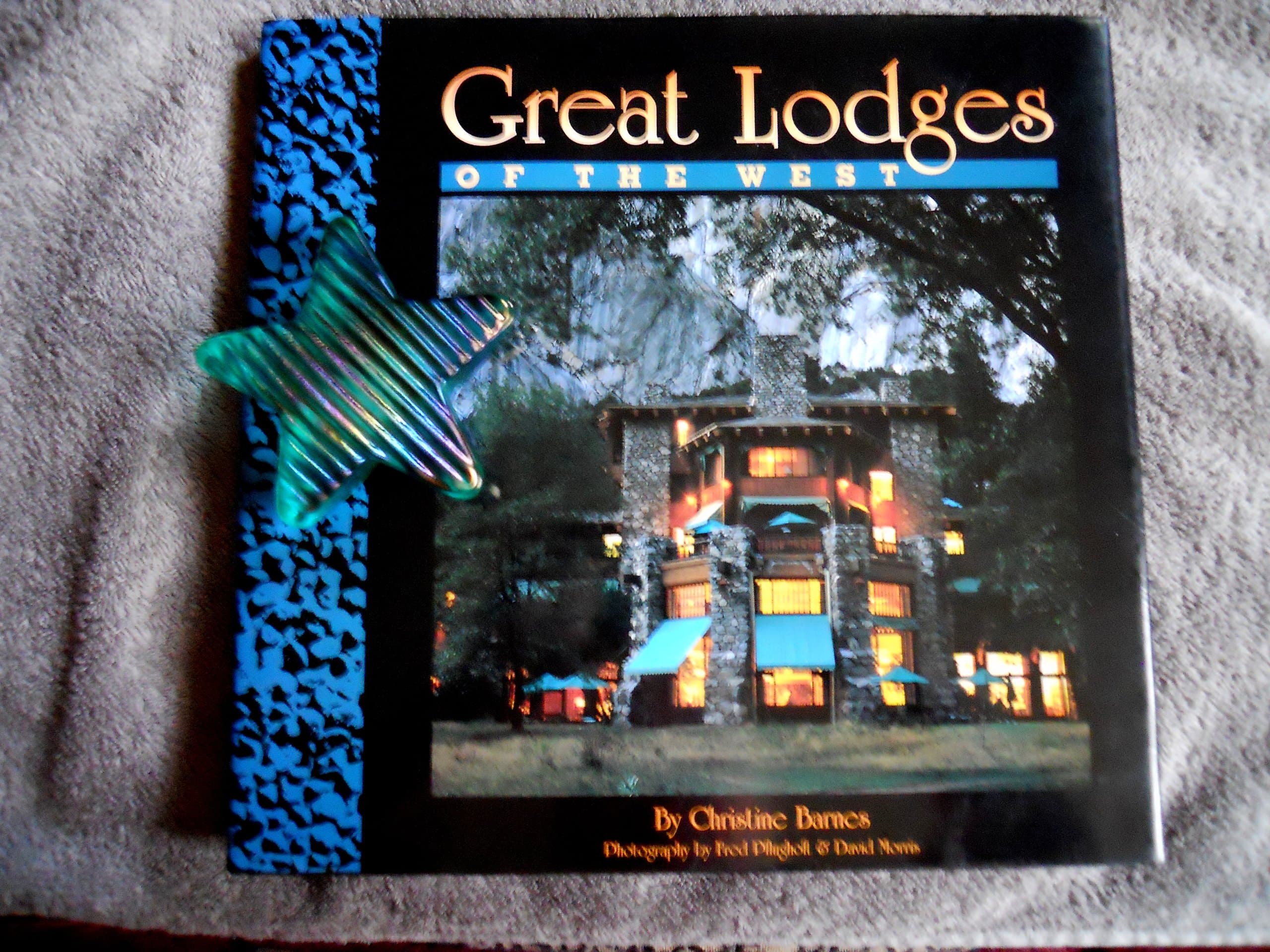 Great Lodges of the West by Christine Barnes