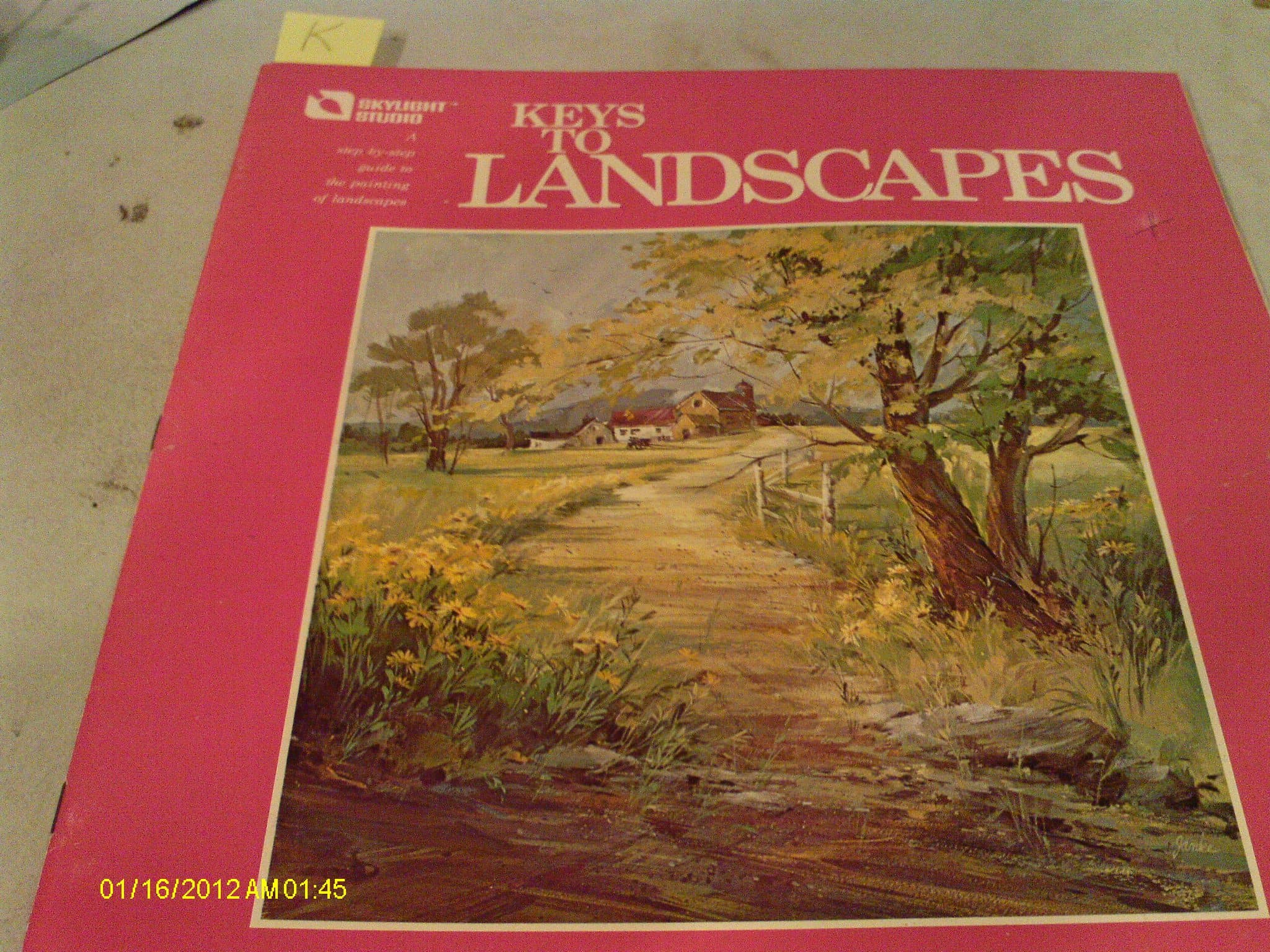 Keys To Landscapes a Step By Step Guide To the Pa [Unknown Binding] unknown author by null