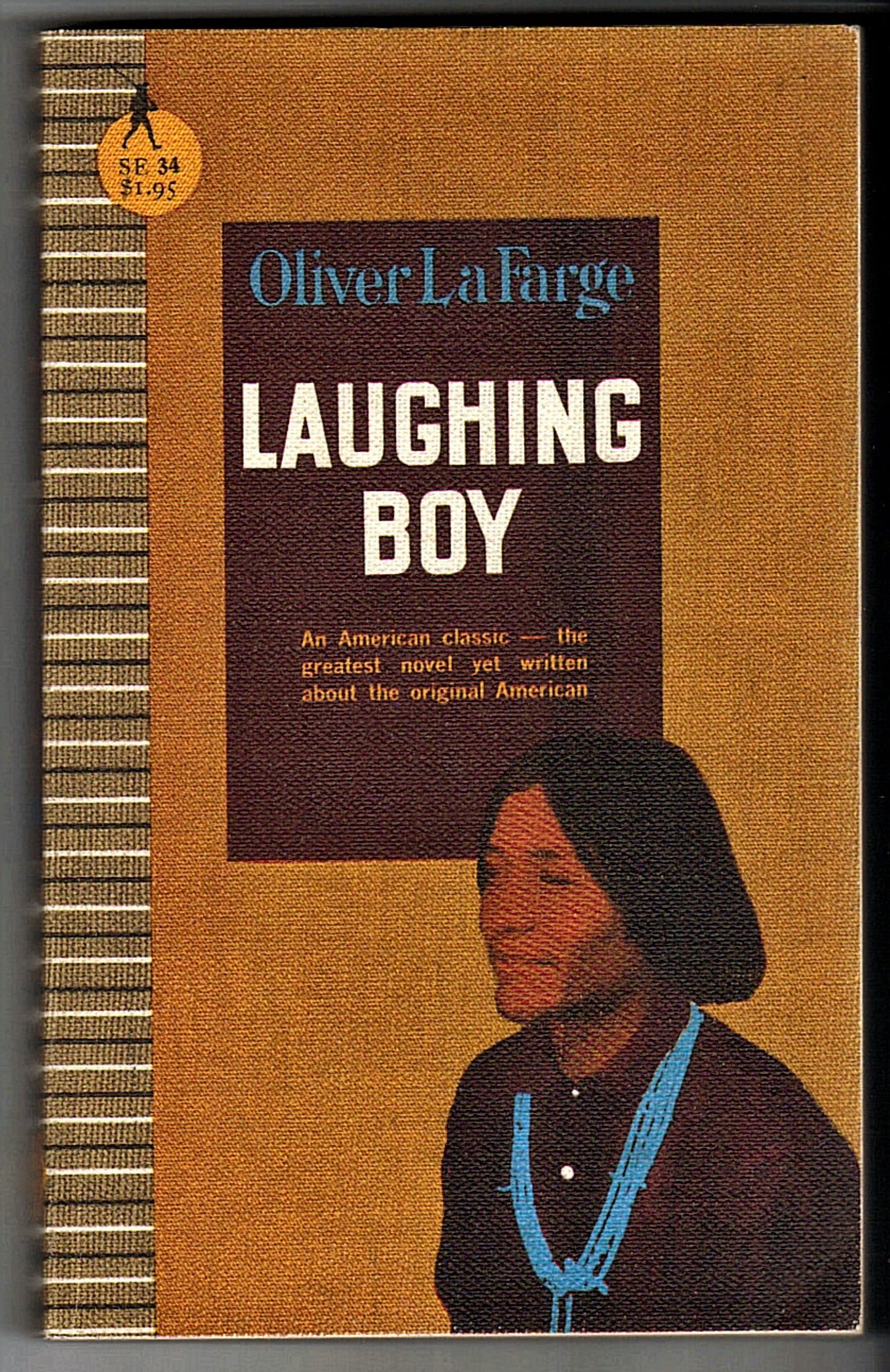 Laughing Boy; An American Classic SE34 (Laughing Boy, An American classic - the greatest novel yet written about the original American, Sentry Edition C) [Unknown Binding] Oliver LaFarge by null