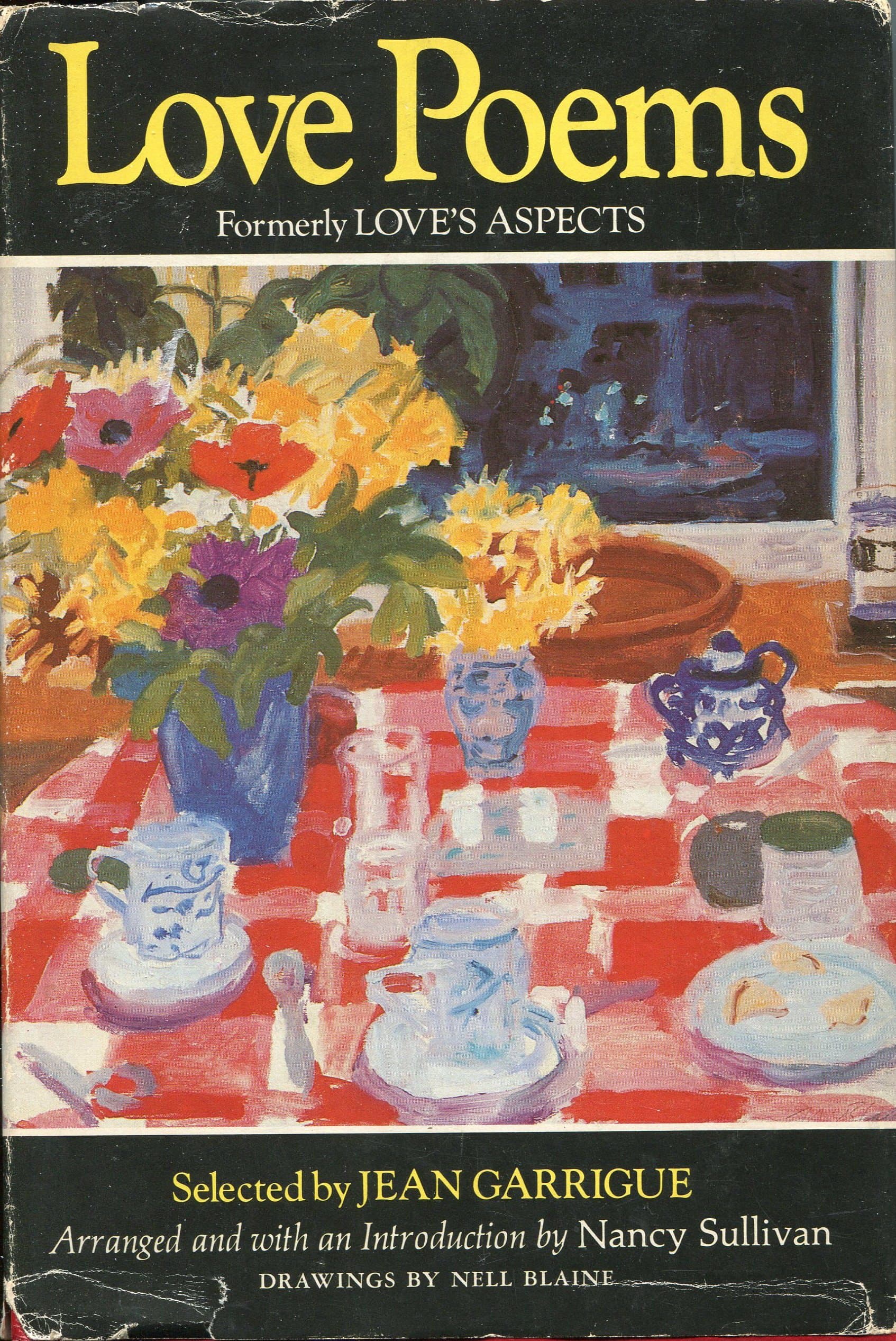 Love's Aspects: the world's great love poems. Arranged and with anintroduction by Nancy Sullivan [Hardcover] Jean editor Garrigue by null