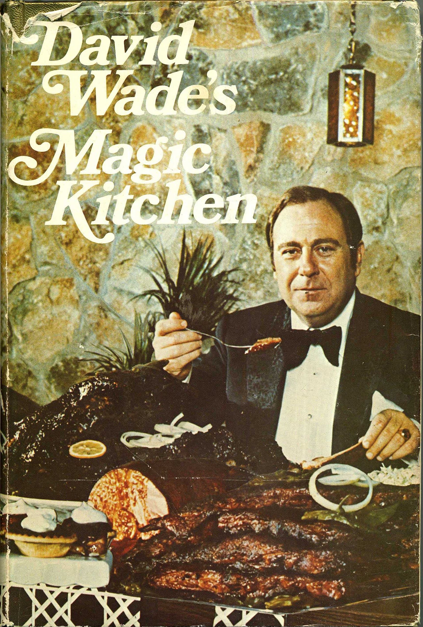 David Wade's Magic Kitchen Cookbook [Hardcover] Colonel Harland Sanders and David Wade by null