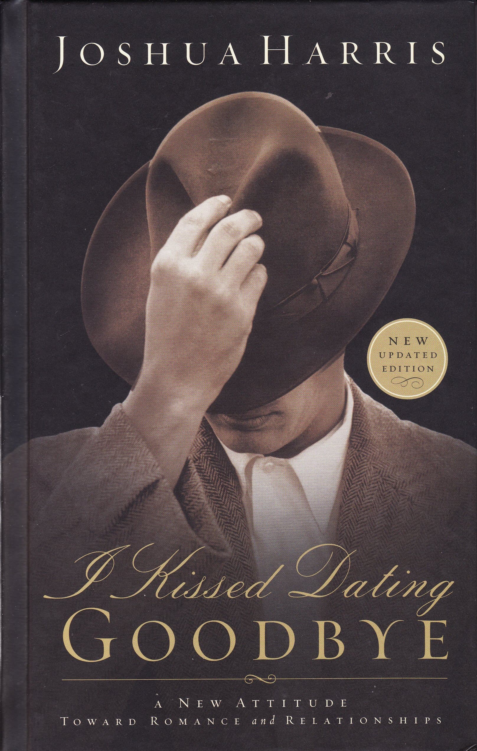 I Kissed Dating Goodbye (updated edition) by Joshua Harris