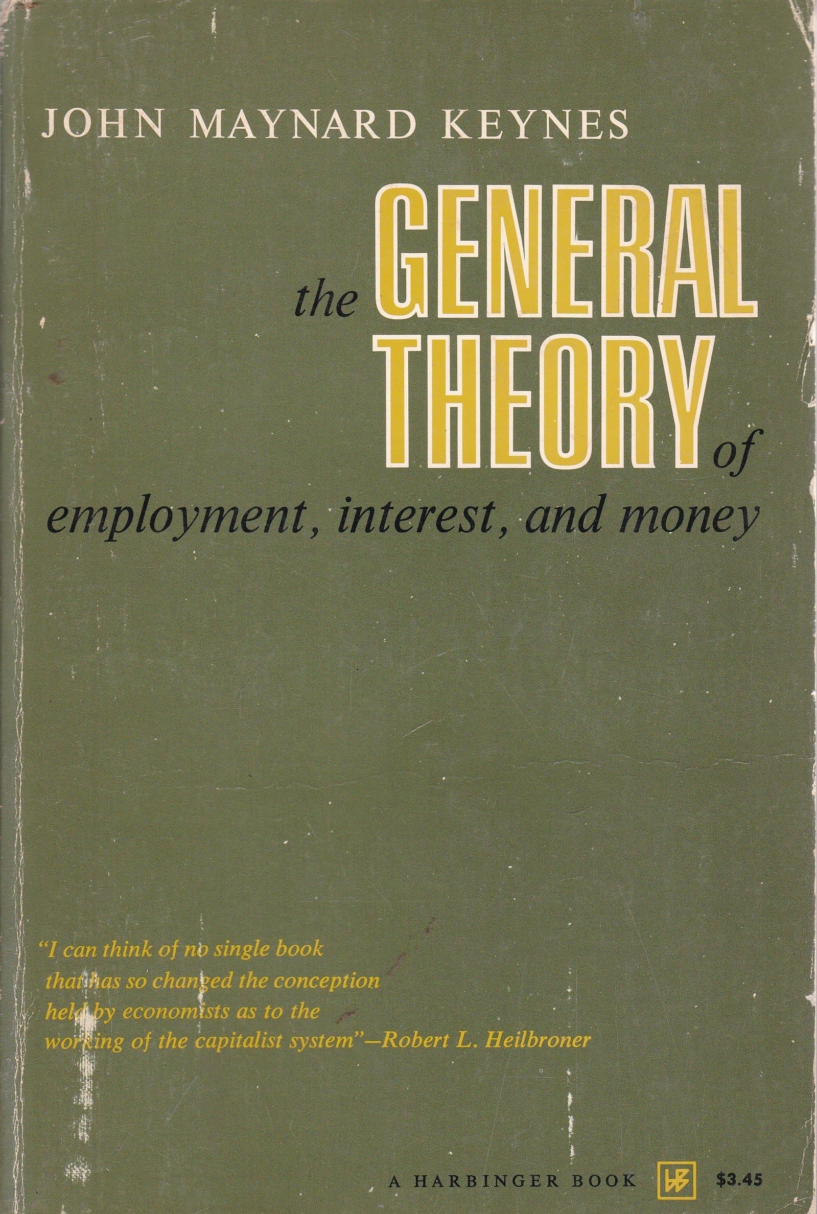 General Theory of by Interest and Money John Maynard Keynes Employment