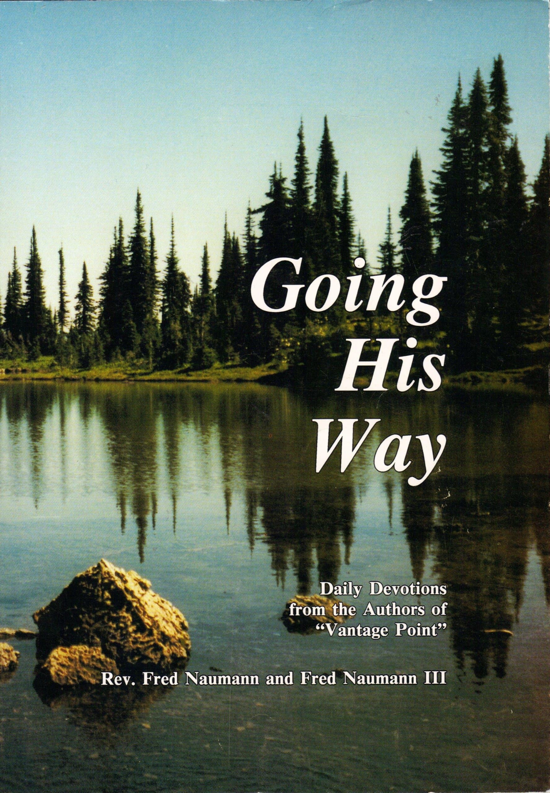 Going His Way: Daily Devotions for a Closer Walk with Jesus [Paperback] Fred Naumann and Fred Naumann III by null