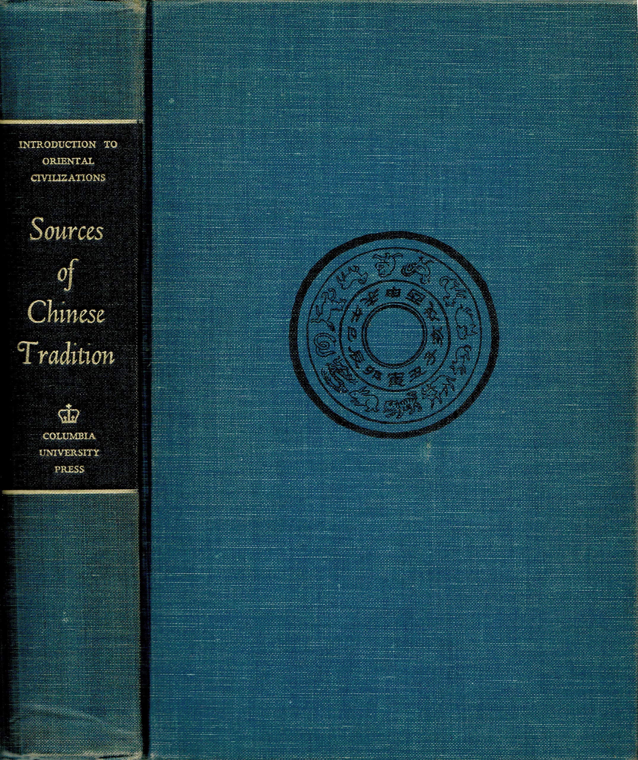 Sources of Chinese Tradition (Introduction to Oriental Civilizations Series) [Hardcover] Wm. Theodore De Bary; Wing-Tsit Chan; Burton Watson (Compilers) by null