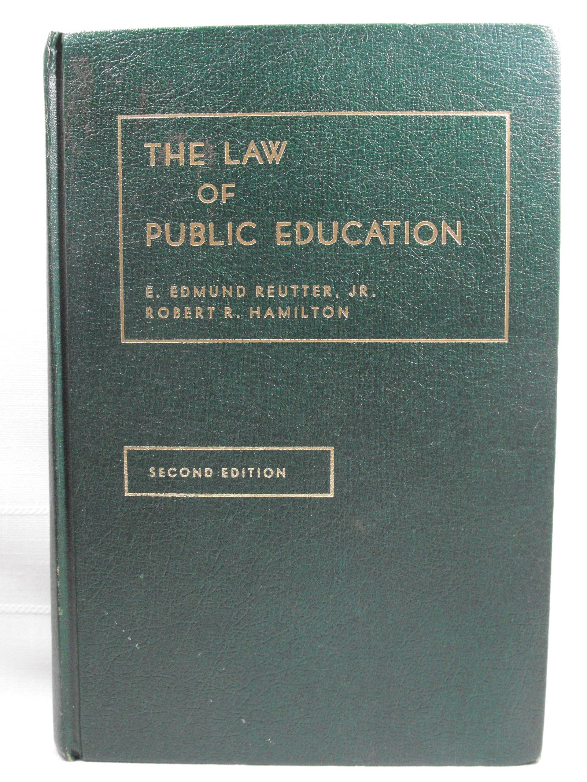 The law of public education [Hardcover] Reutter, E. Edmund; Hamilton, Robert R. by null