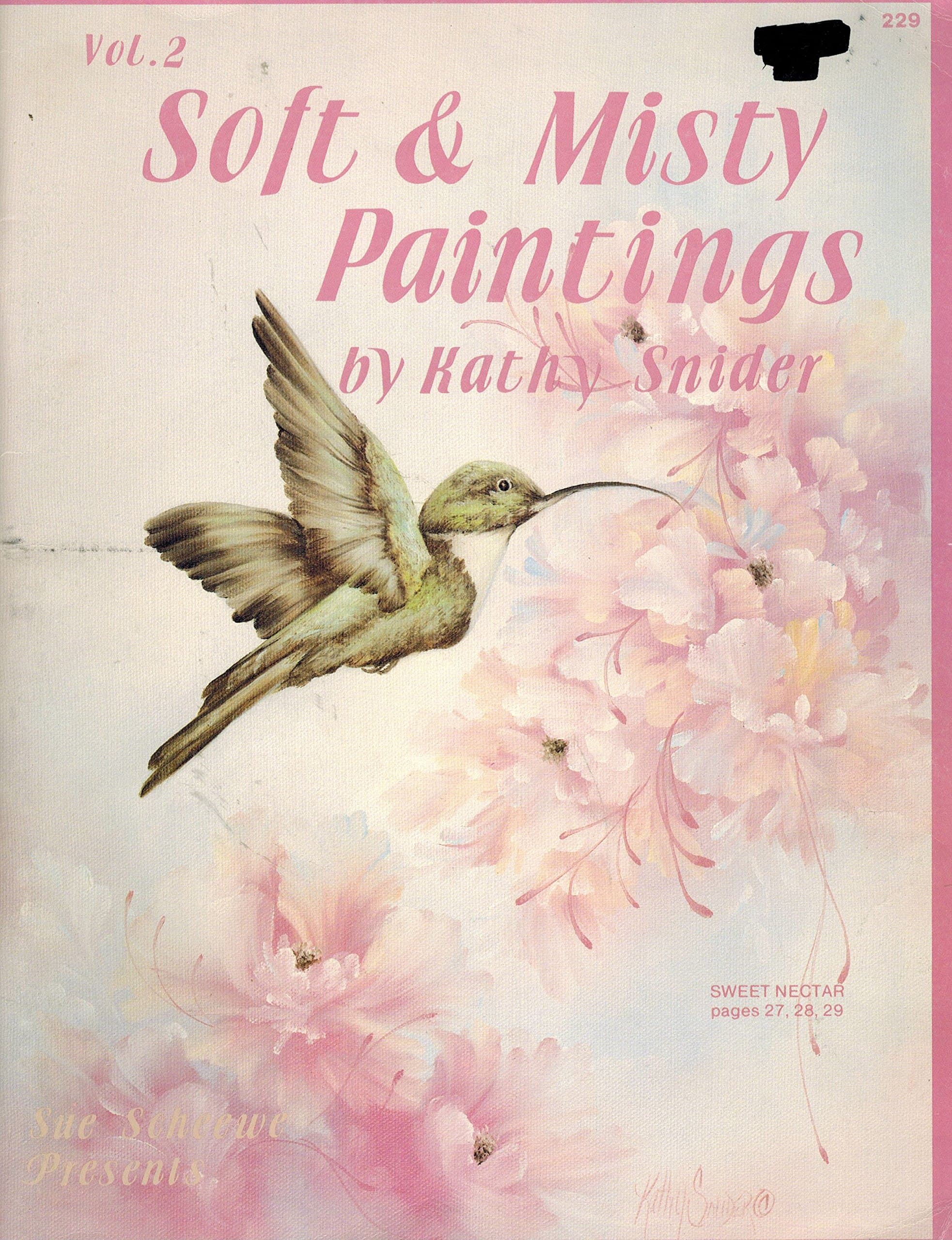 Soft And Misty Paintings Volume 2 [Paperback] Snider, Kathy by null