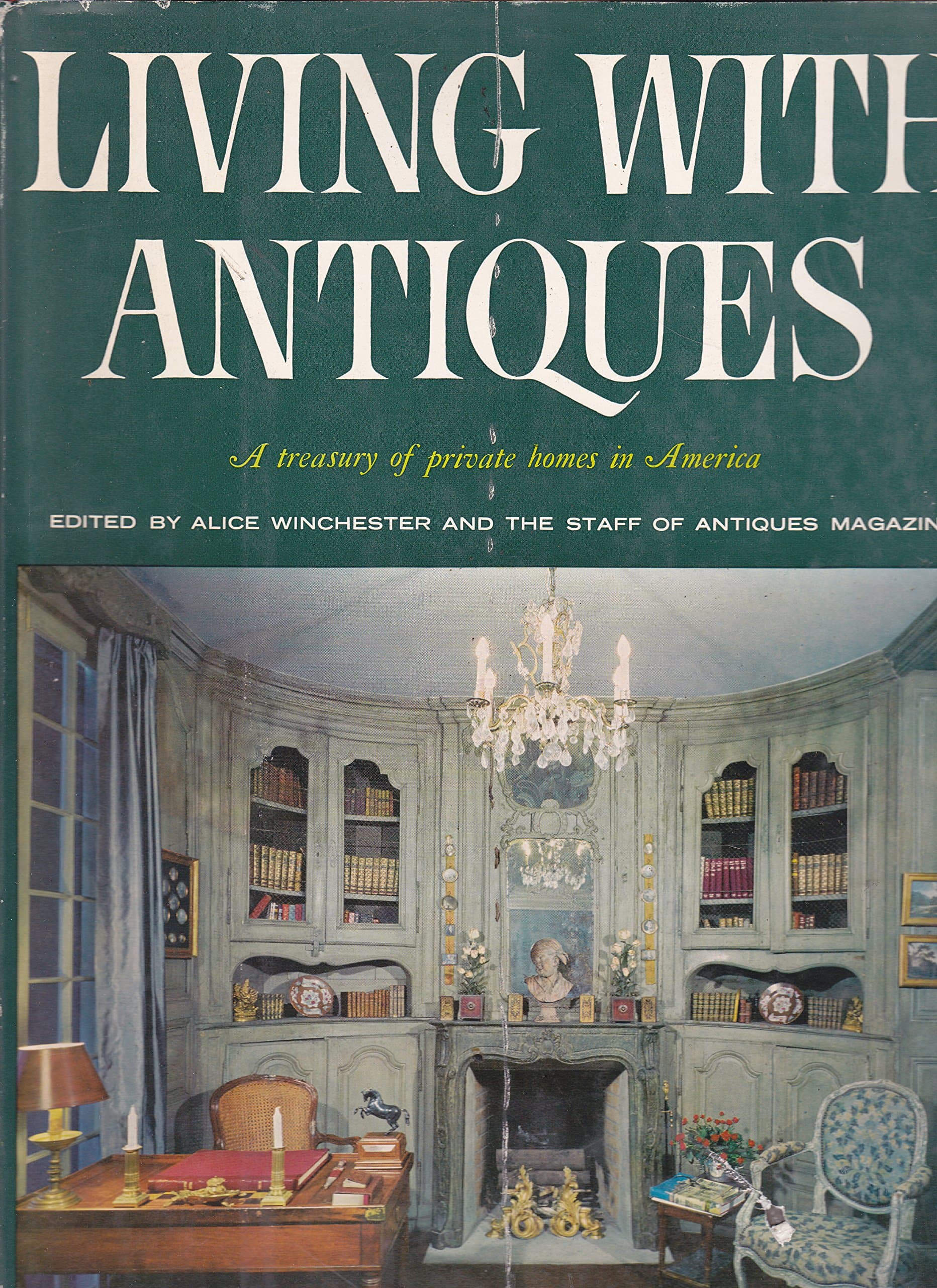 Living with Antiques [Hardcover] Alice Winchester by null