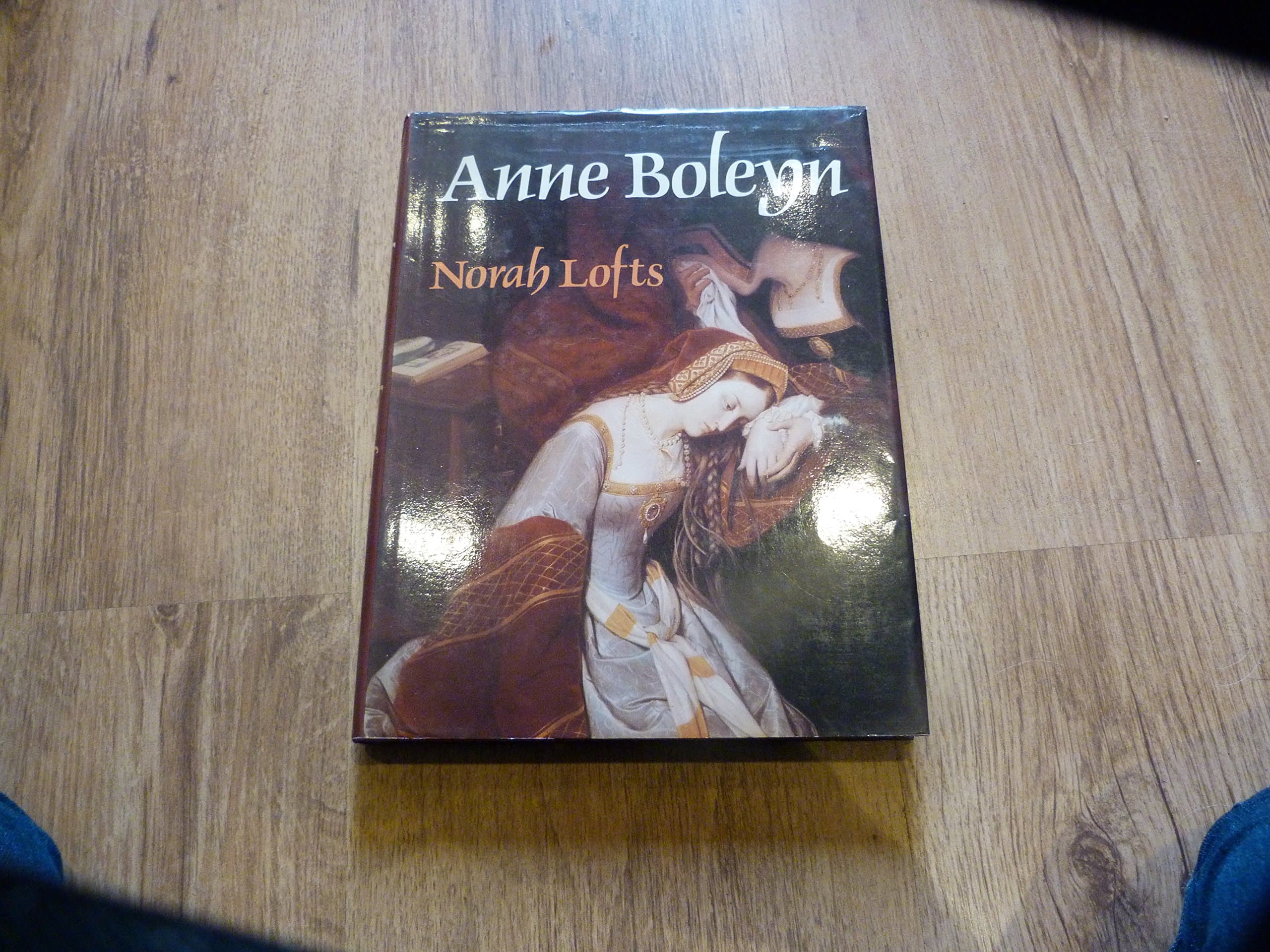Anne Boleyn [Hardcover] Norah Lofts by null
