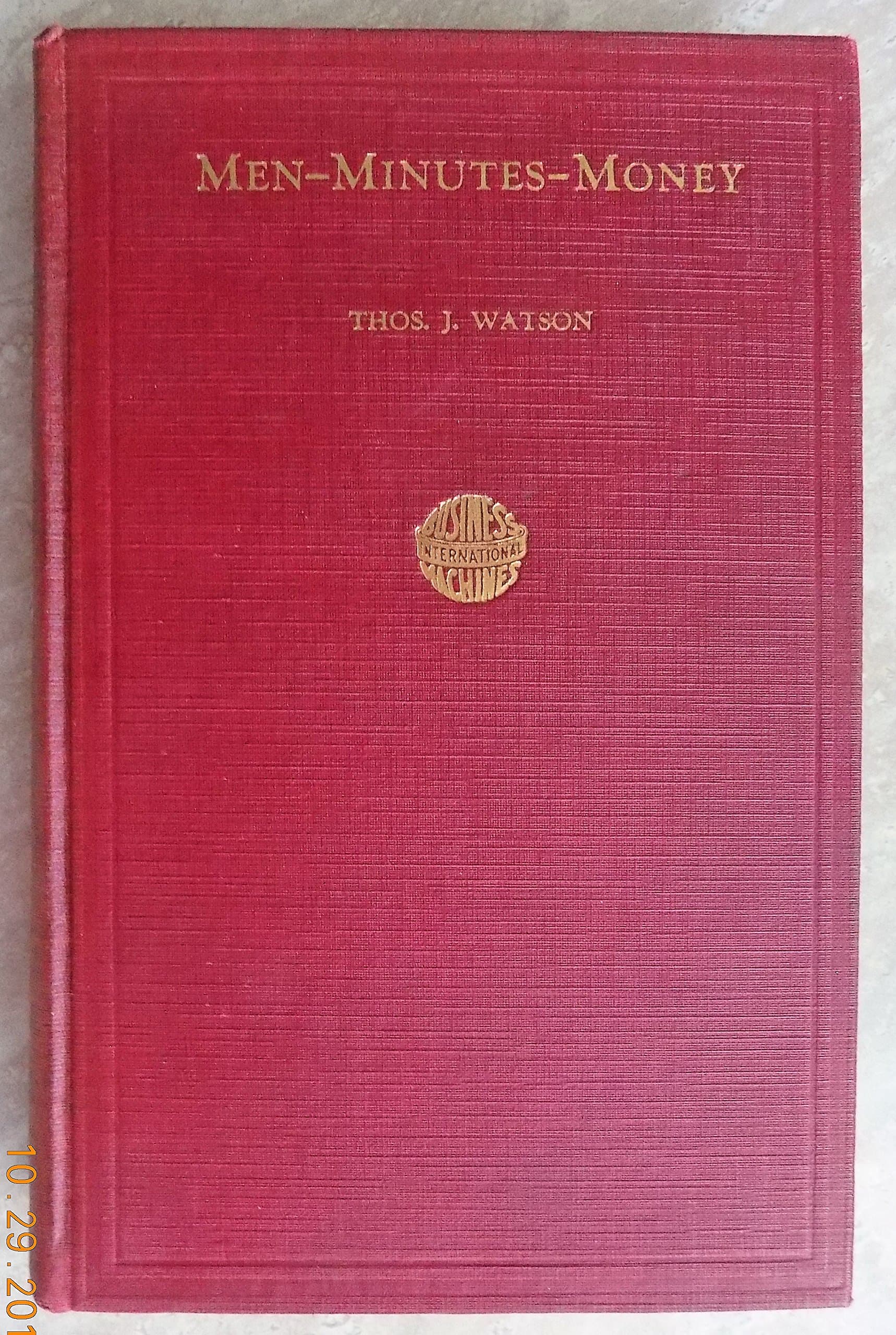 Men-Minutes-Money [Hardcover] Watson, Thos. J. by null
