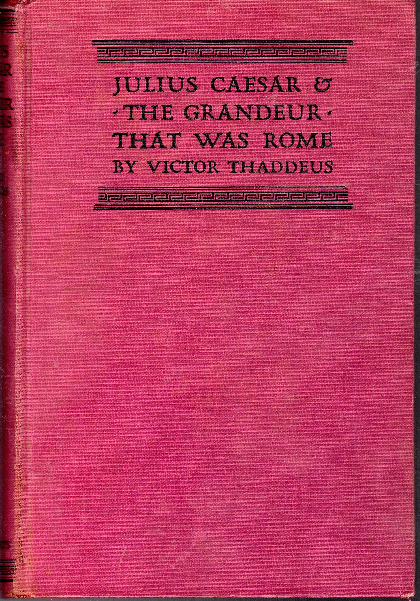 Julius Caesar & The Grandeur That Was Rome [Hardcover] THADDEUS, Victor by null